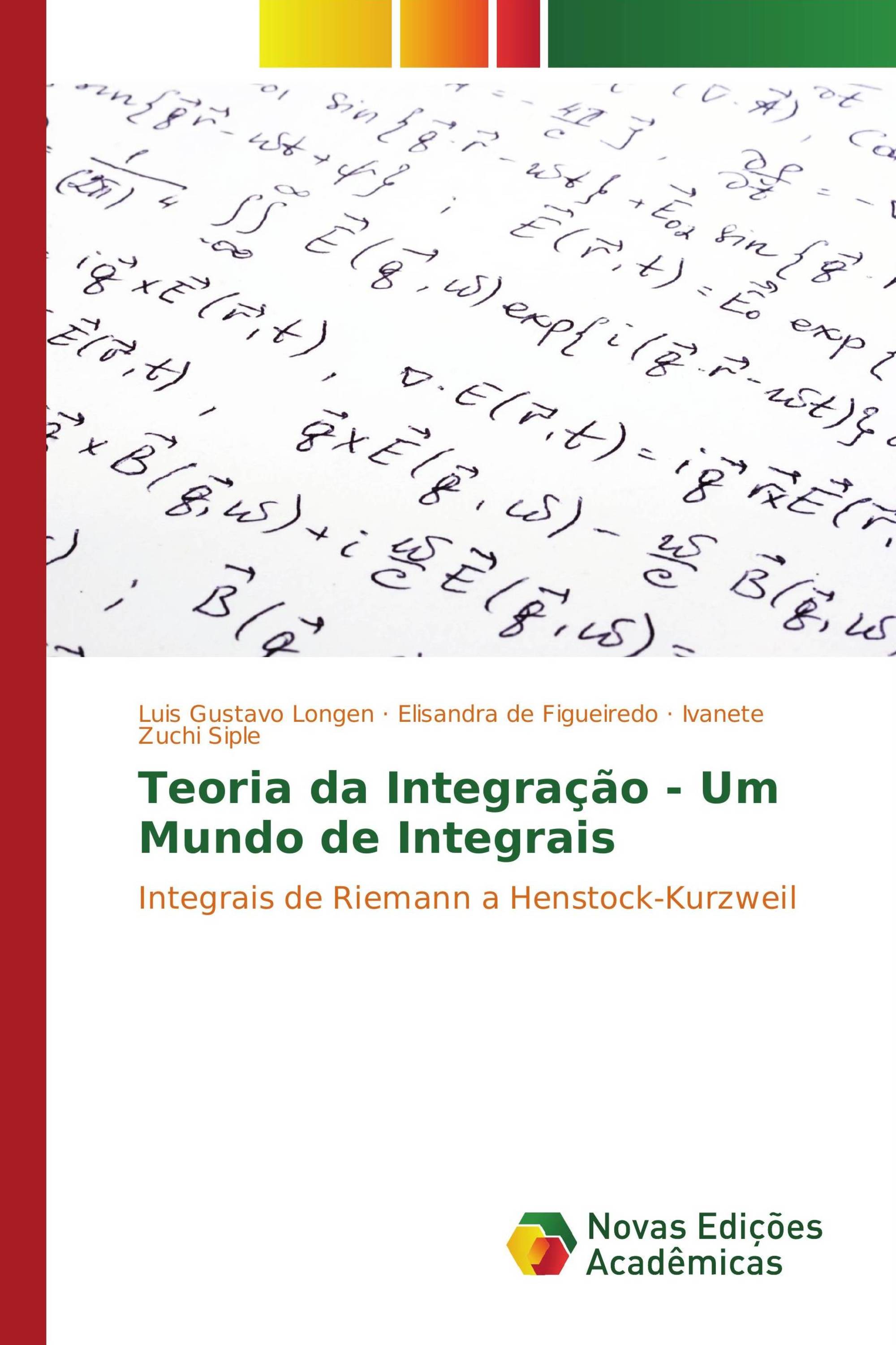 Teoria da Integração - Um Mundo de Integrais