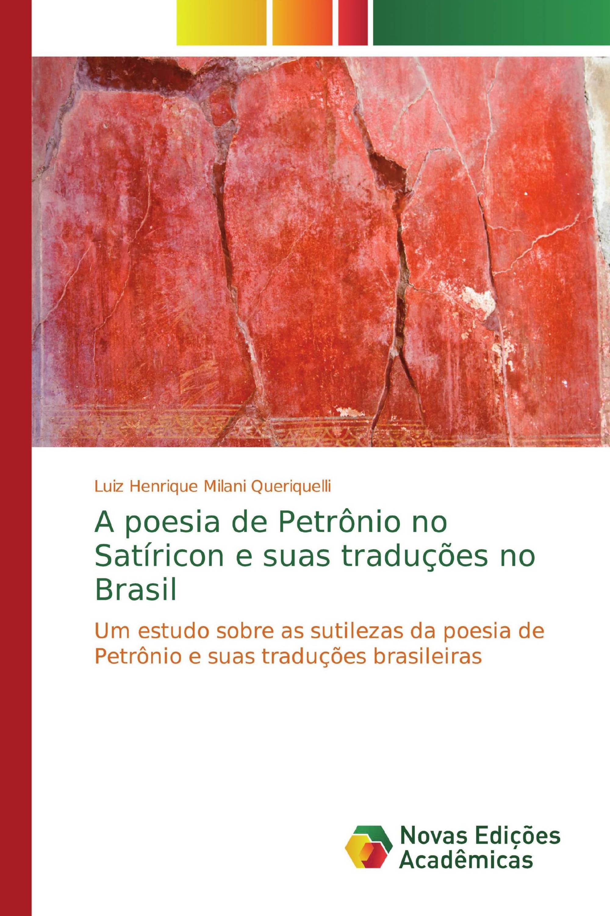 A poesia de Petrônio no Satíricon e suas traduções no Brasil