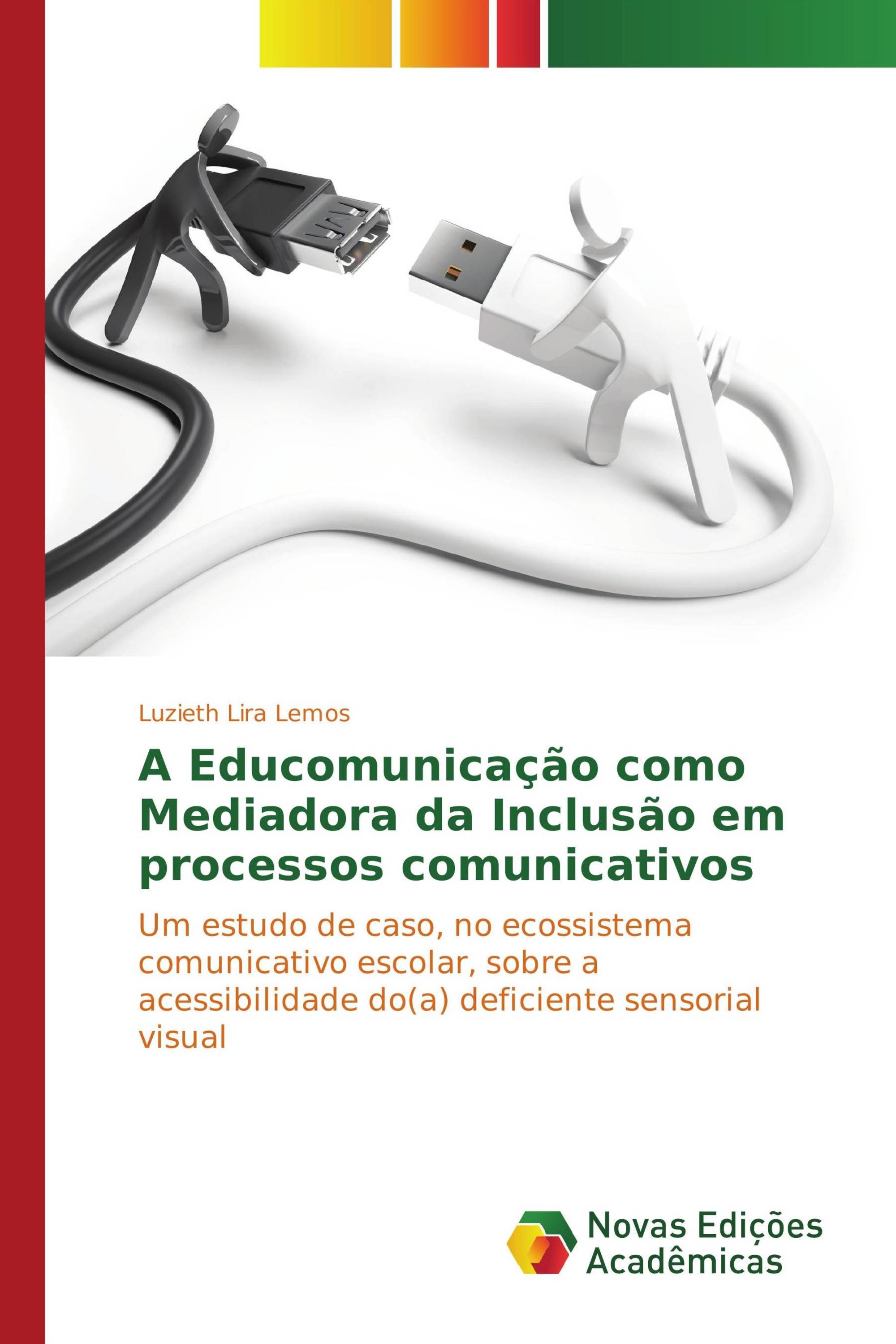 A Educomunicação como Mediadora da Inclusão em processos comunicativos