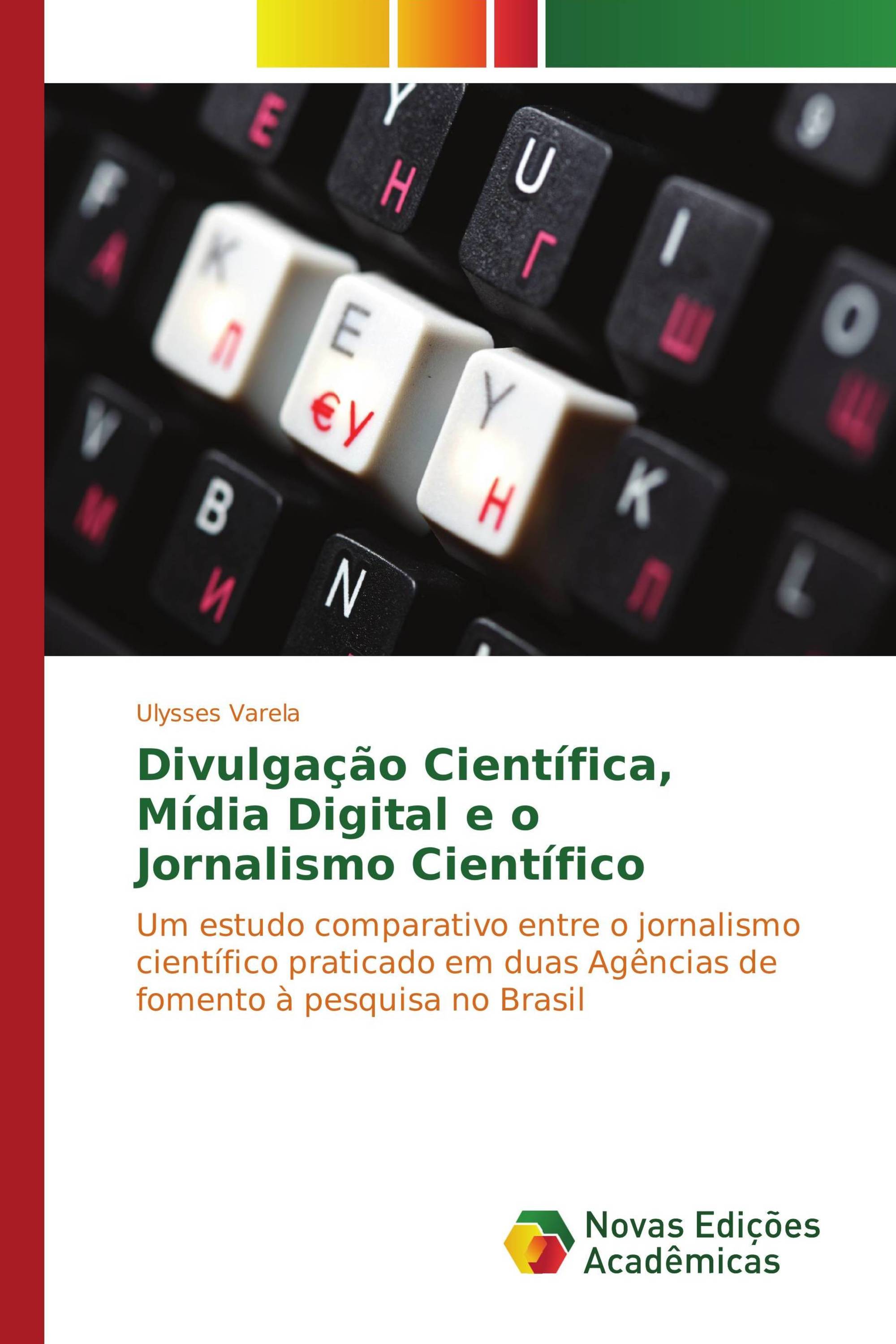 Divulgação Científica, Mídia Digital e o Jornalismo Científico