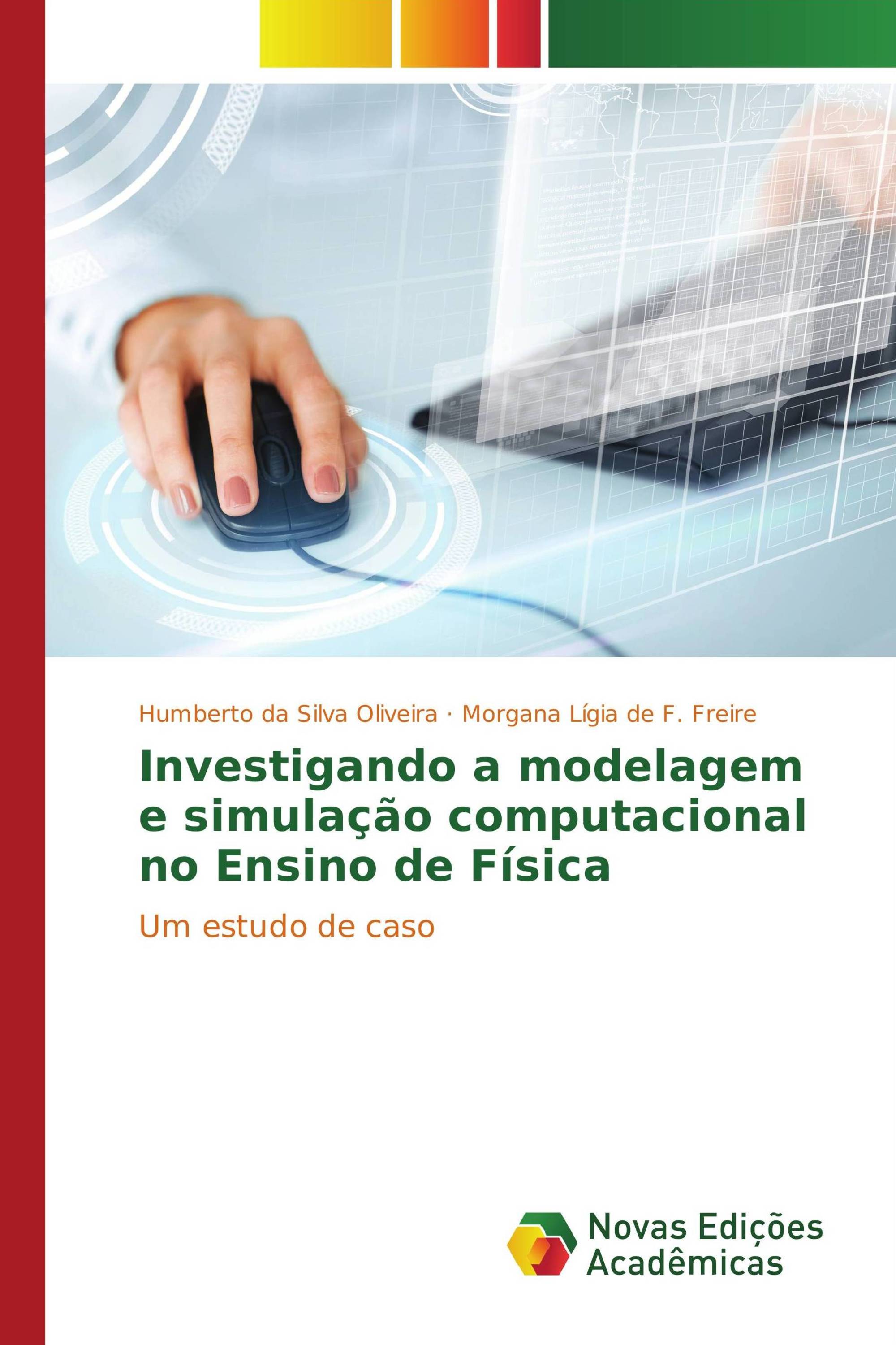 Investigando a modelagem e simulação computacional no Ensino de Física