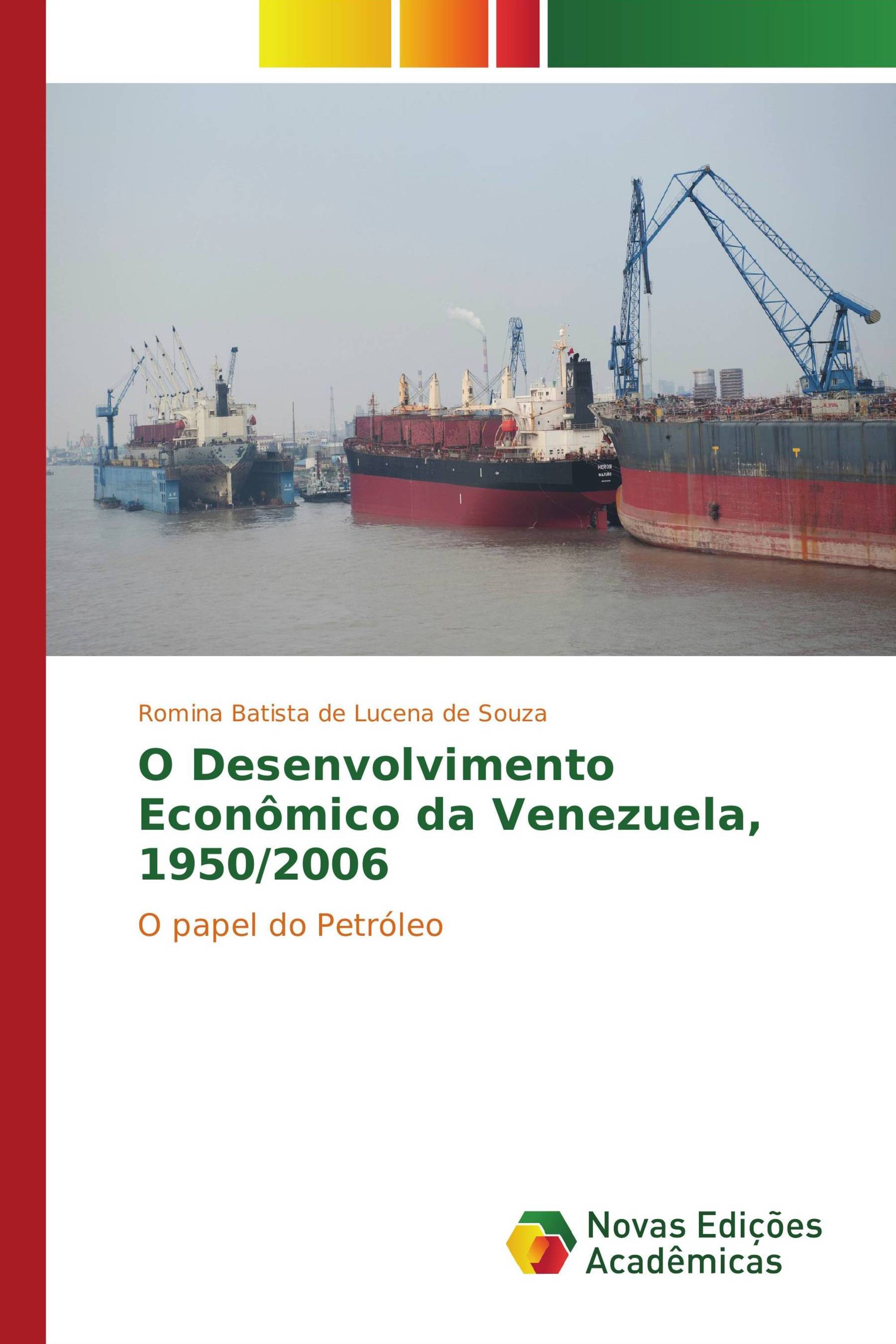 O Desenvolvimento Econômico da Venezuela, 1950/2006