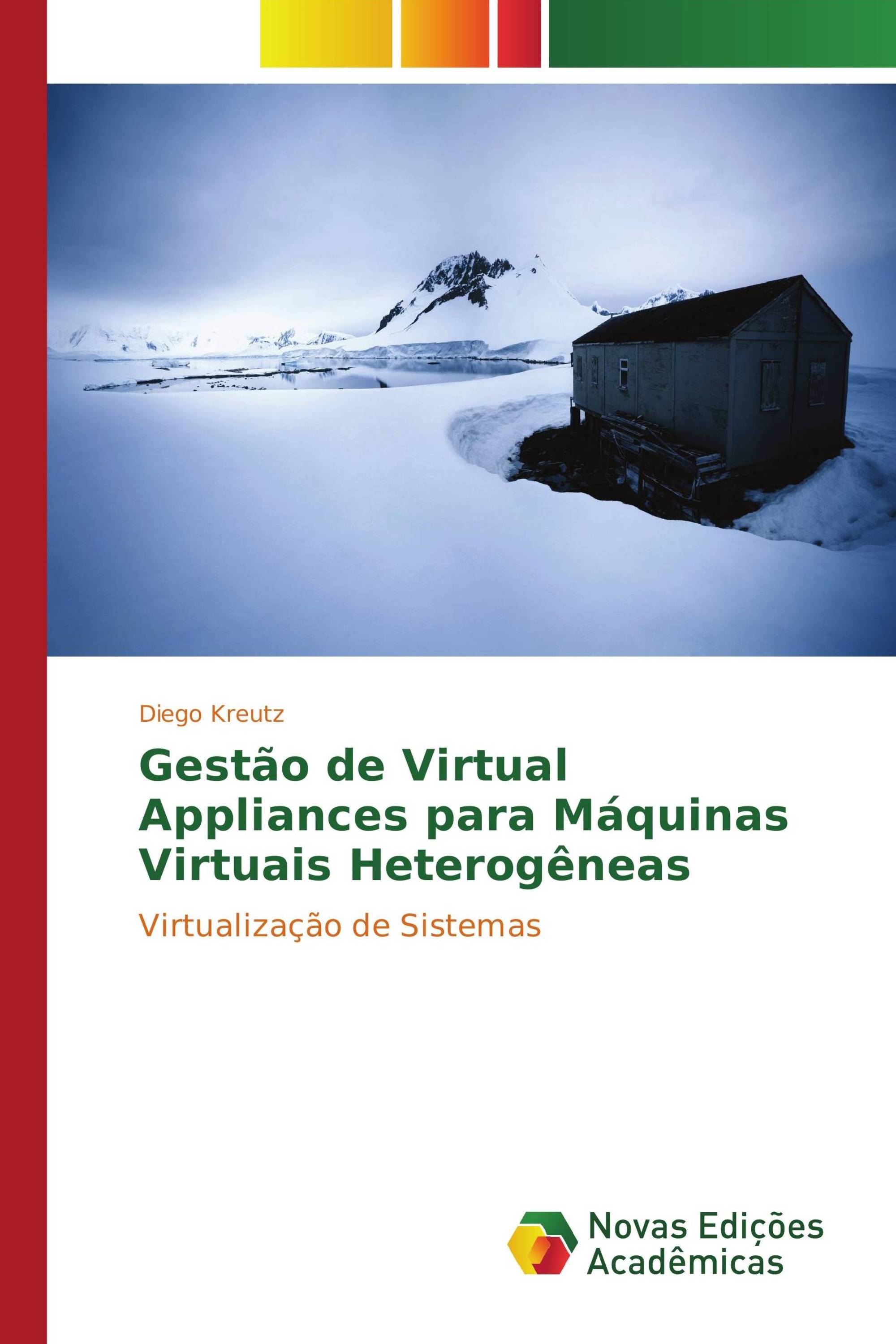 Gestão de Virtual Appliances para Máquinas Virtuais Heterogêneas