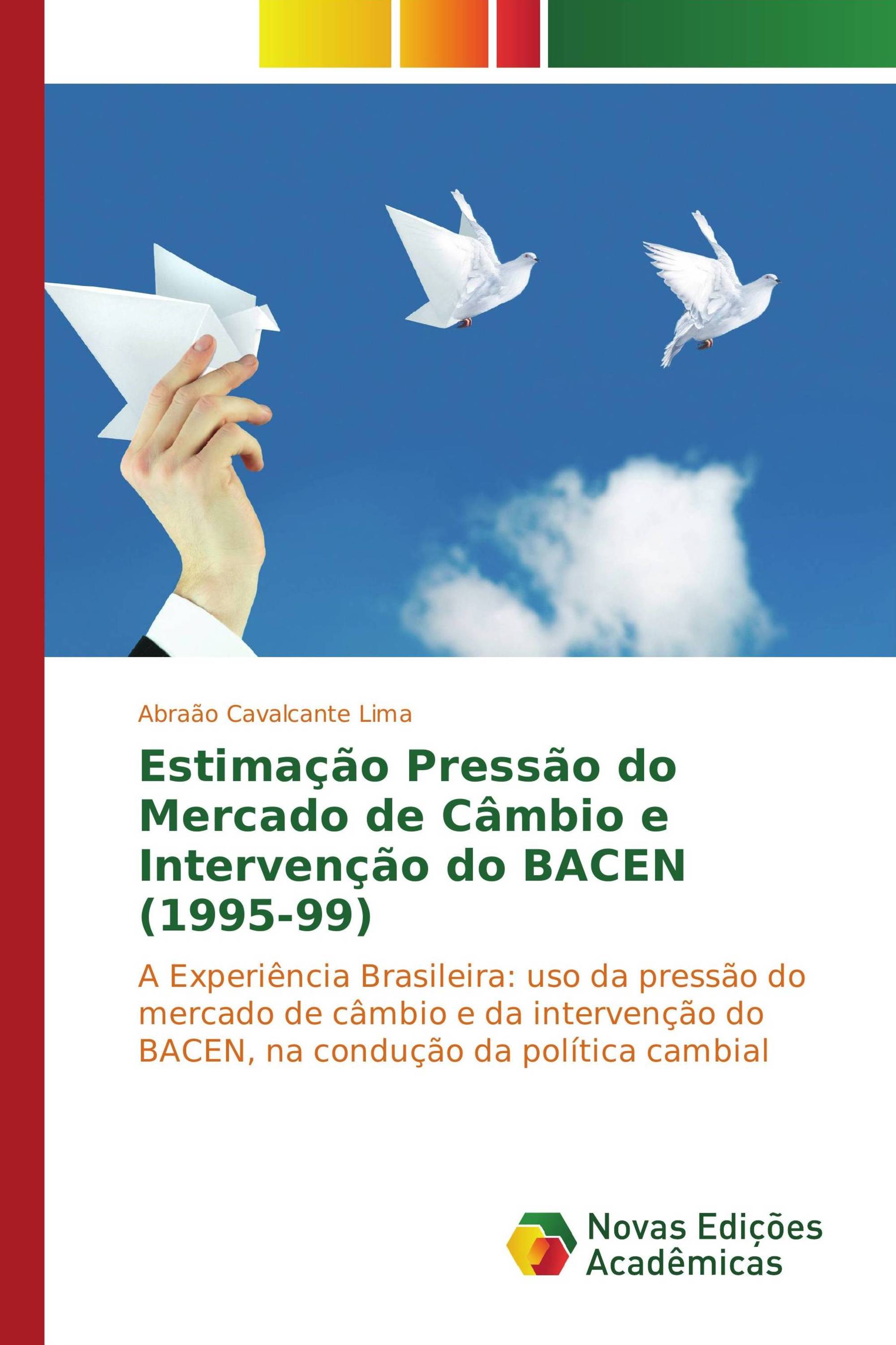 Estimação Pressão do Mercado de Câmbio e Intervenção do BACEN (1995-99)