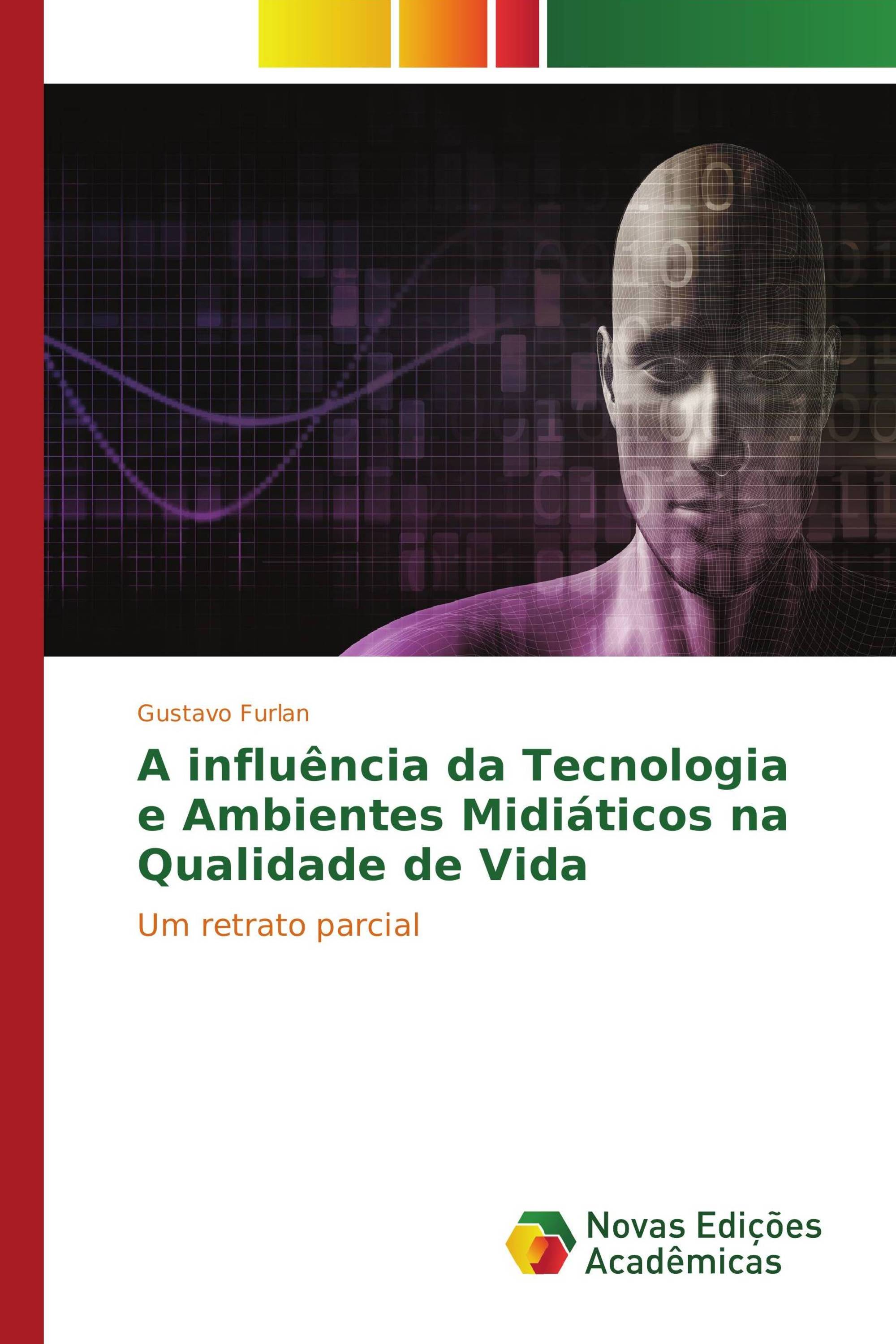 A influência da Tecnologia e Ambientes Midiáticos na Qualidade de Vida