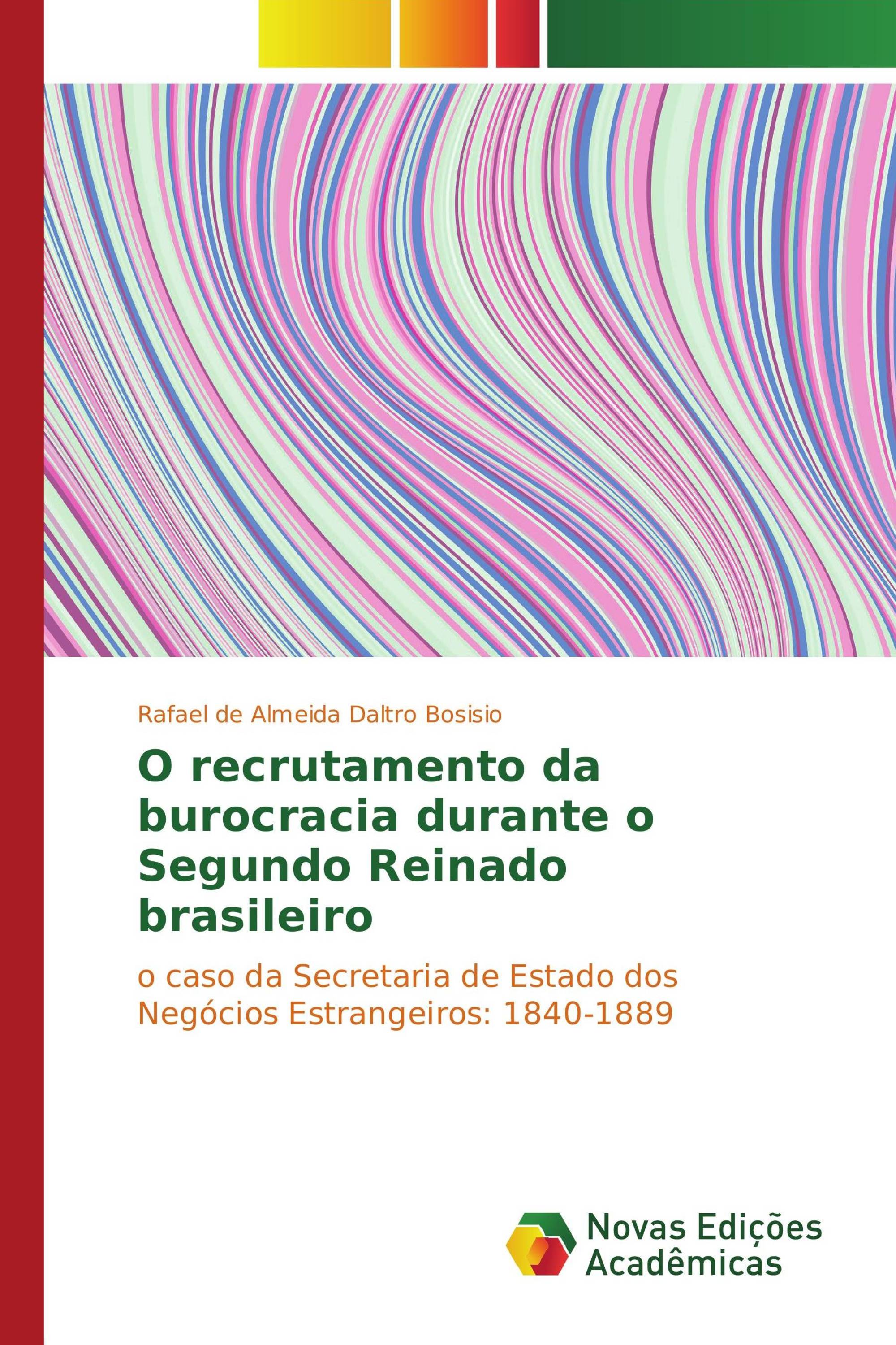 O recrutamento da burocracia durante o Segundo Reinado brasileiro