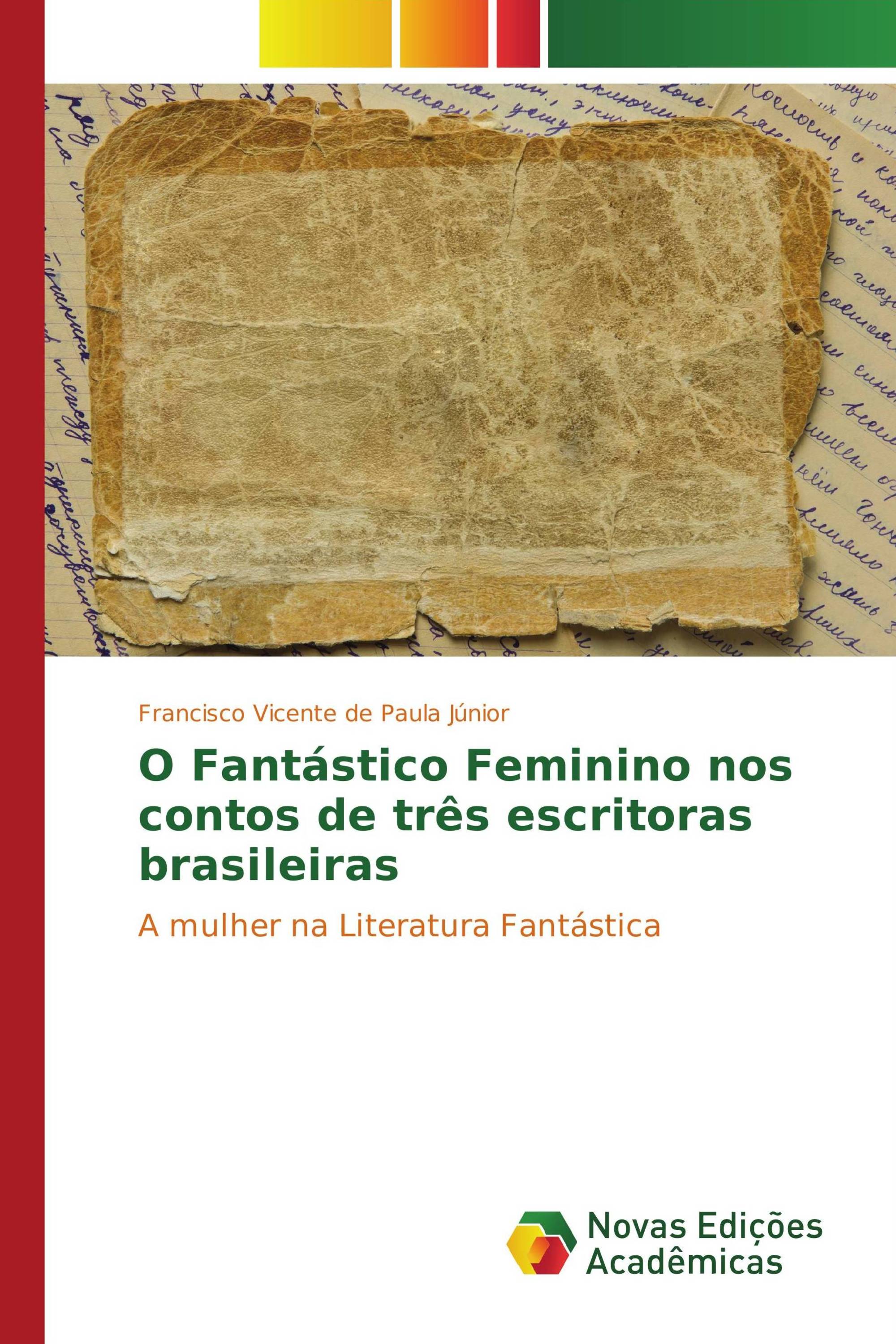 O Fantástico Feminino nos contos de três escritoras brasileiras