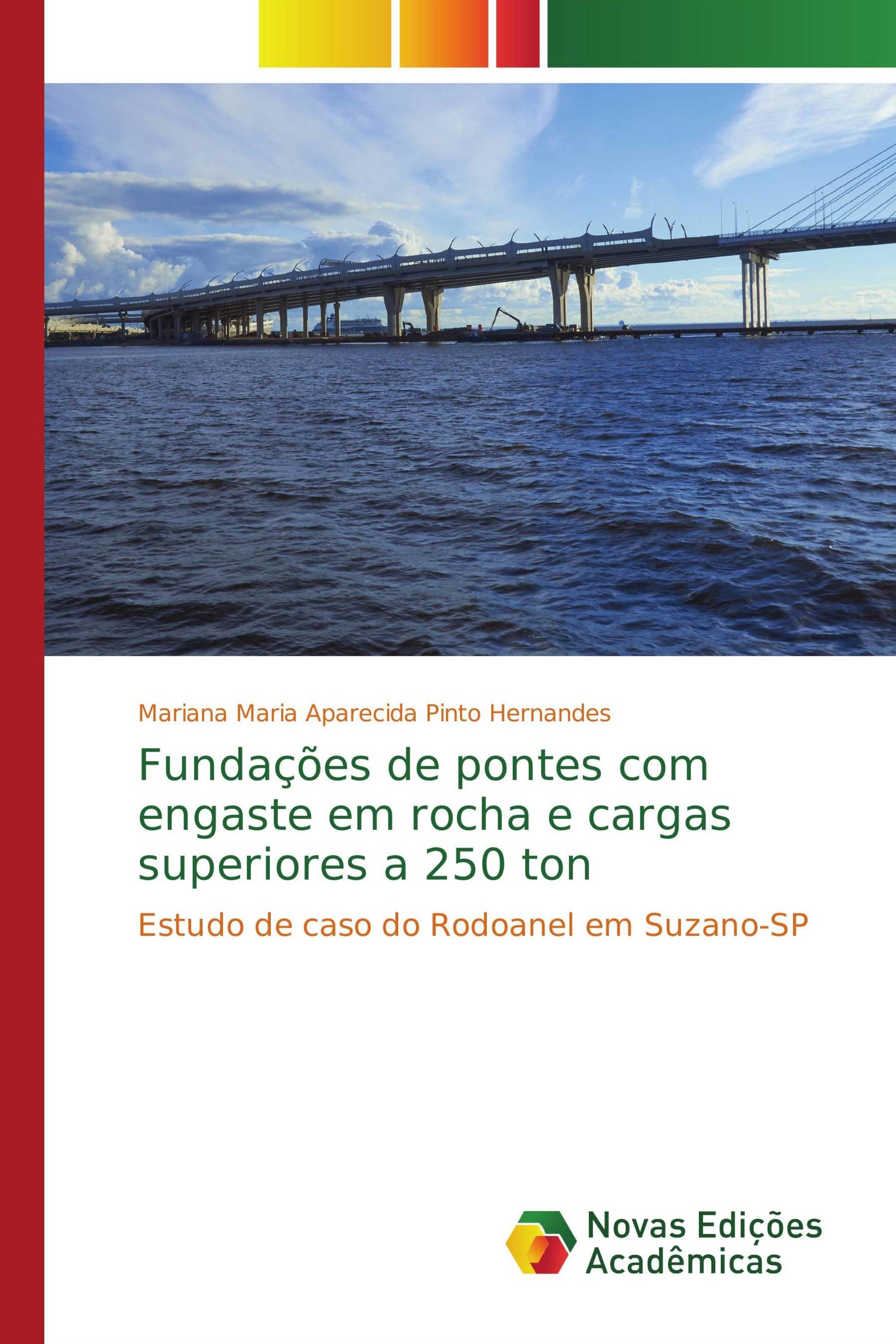 Fundações de pontes com engaste em rocha e cargas superiores a 250 ton