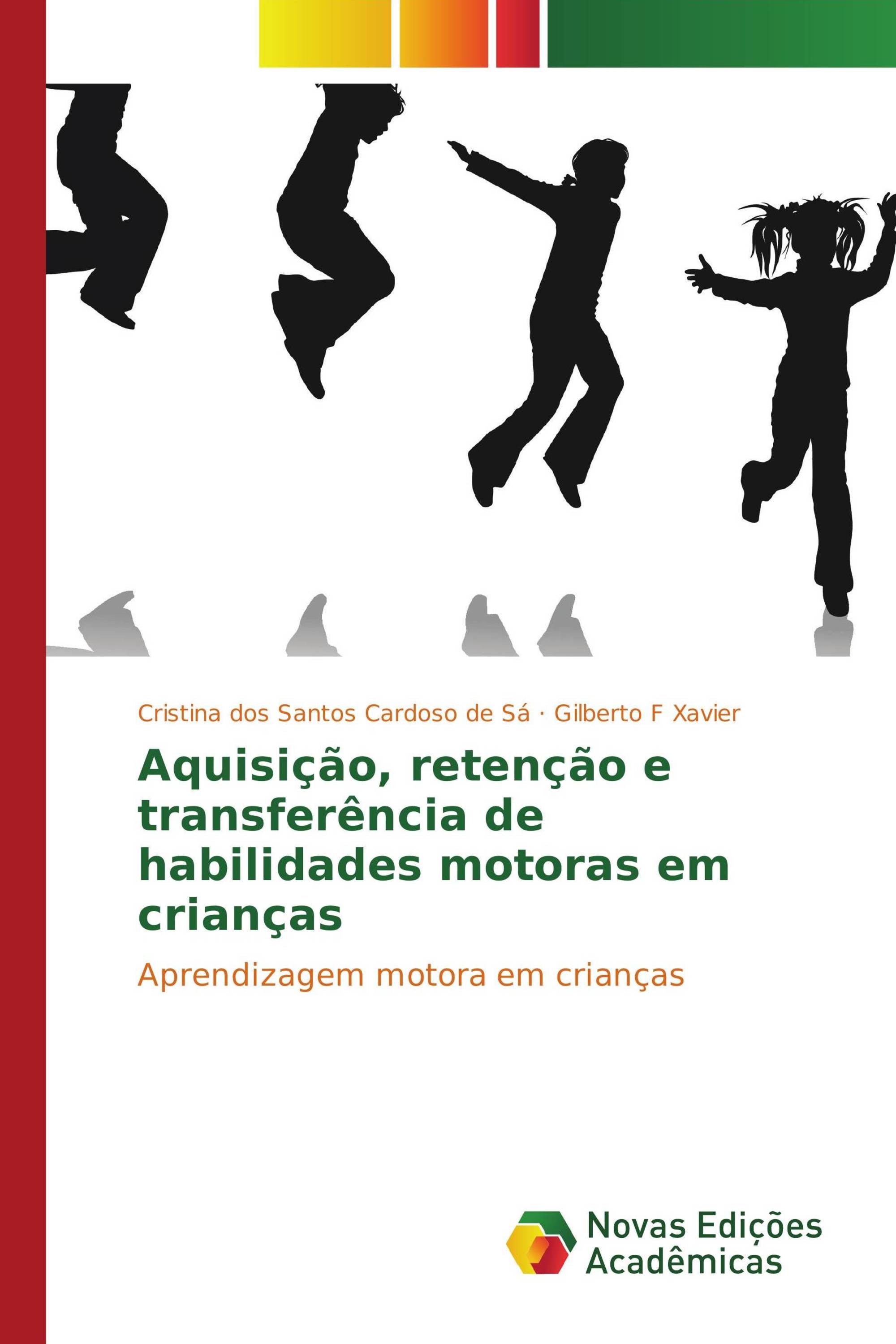 Aquisição, retenção e transferência de habilidades motoras em crianças