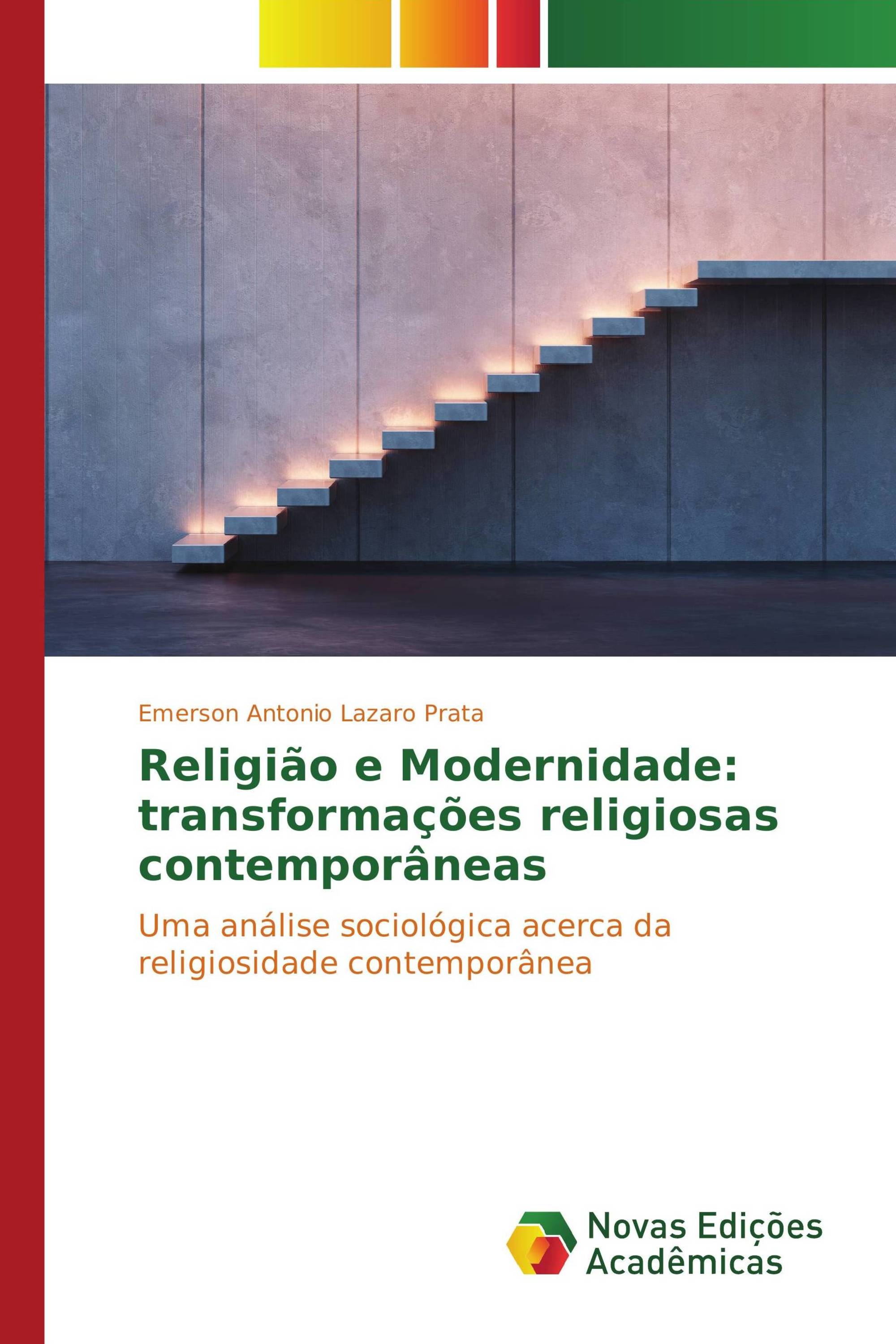 Religião e Modernidade: transformações religiosas contemporâneas