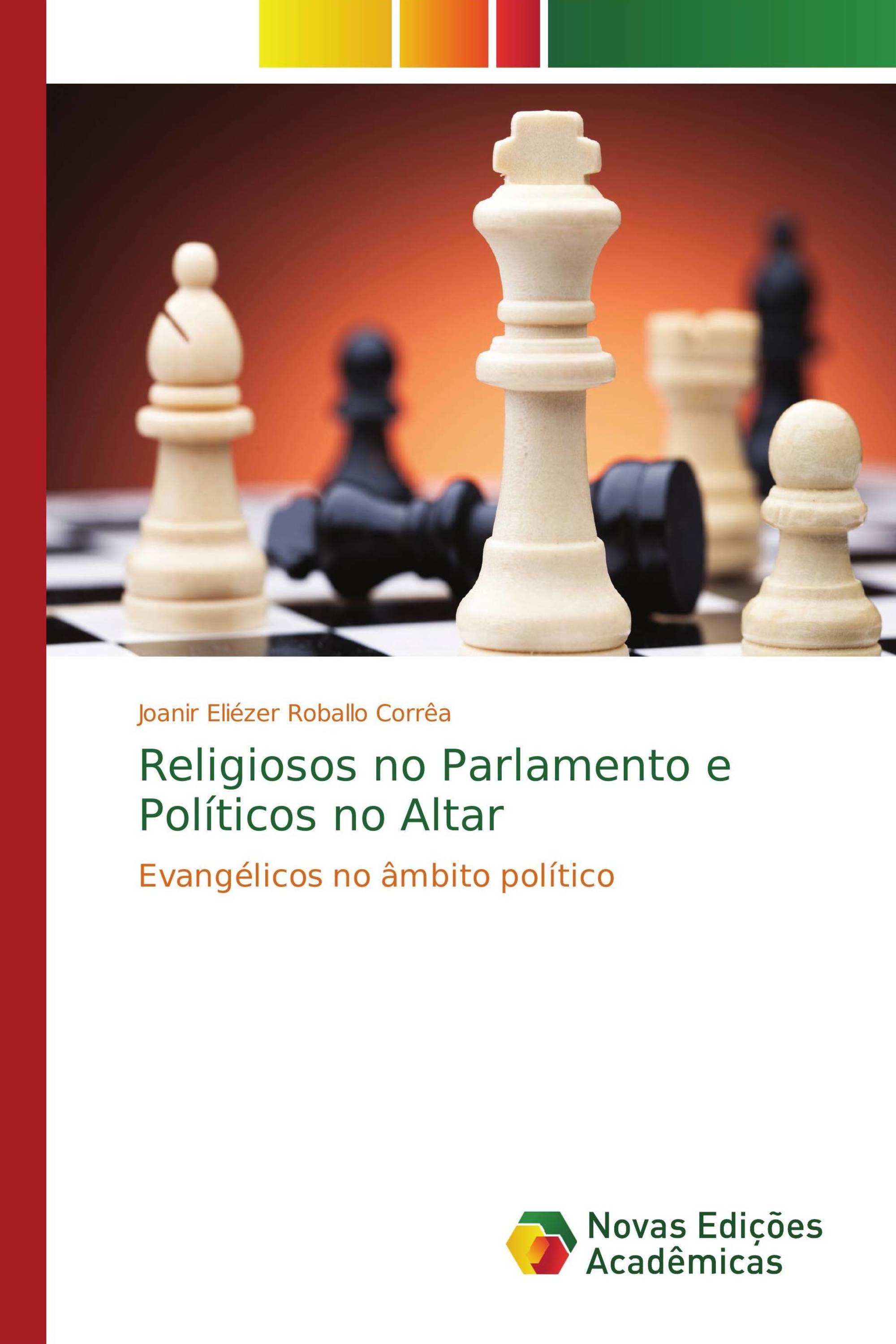 Religiosos no Parlamento e Políticos no Altar