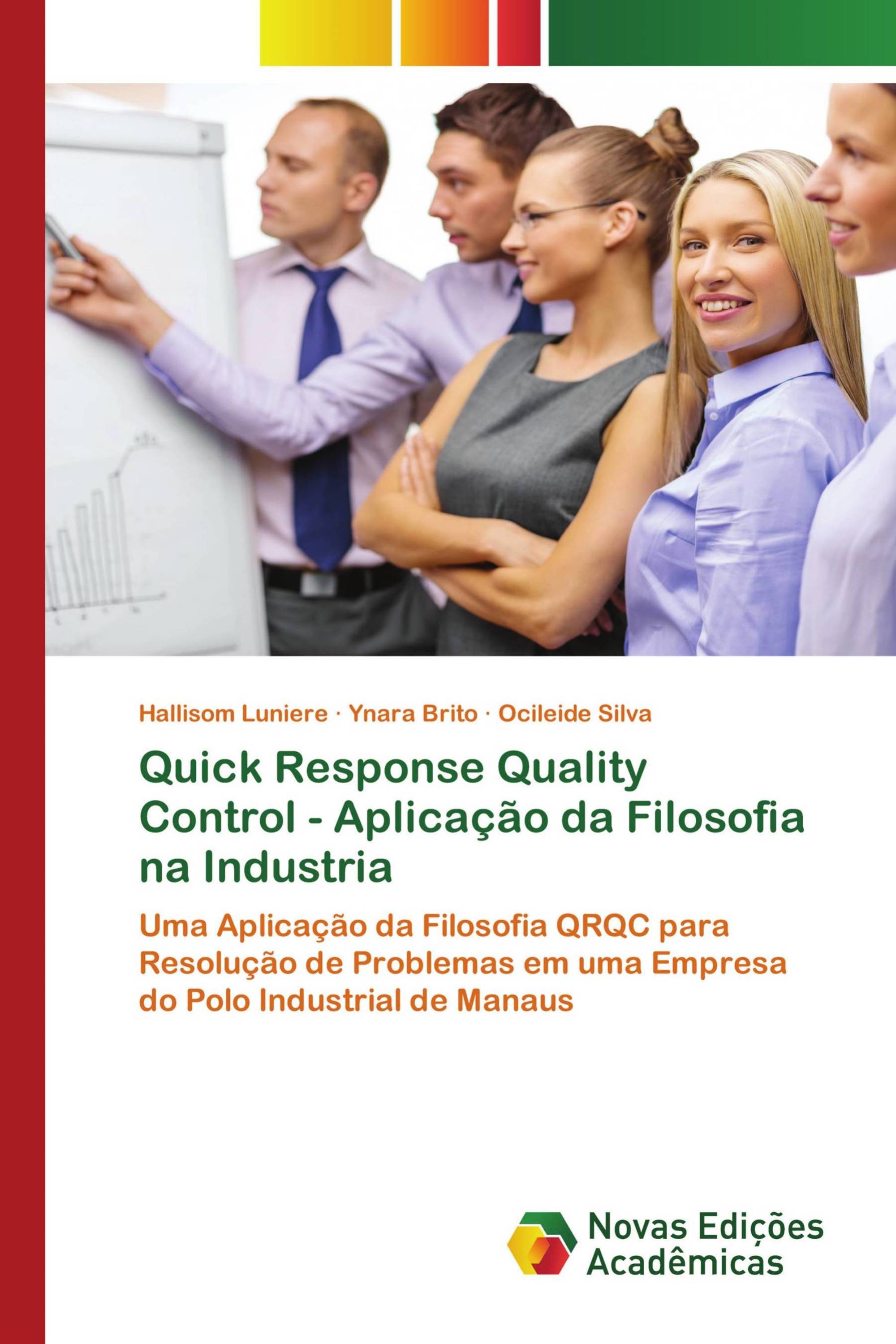 Quick Response Quality Control - Aplicação da Filosofia na Industria