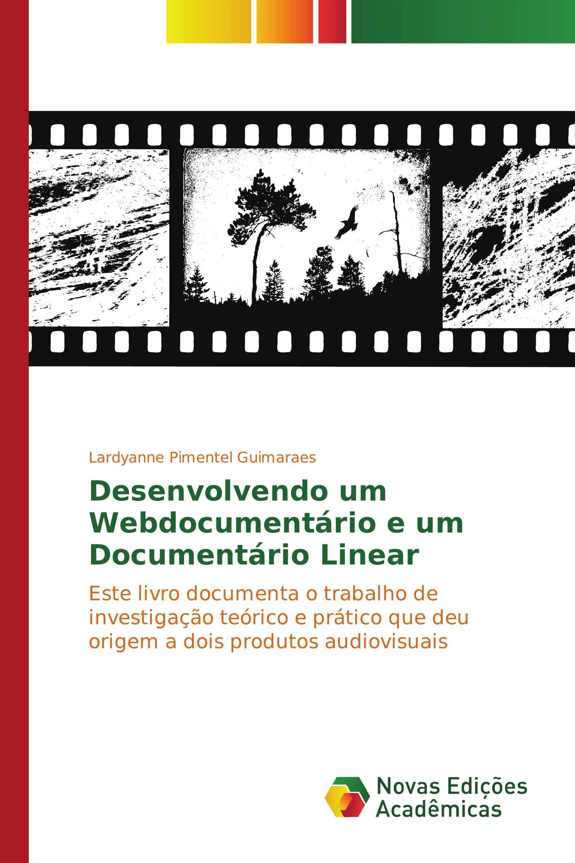 Desenvolvendo um Webdocumentário e um Documentário Linear