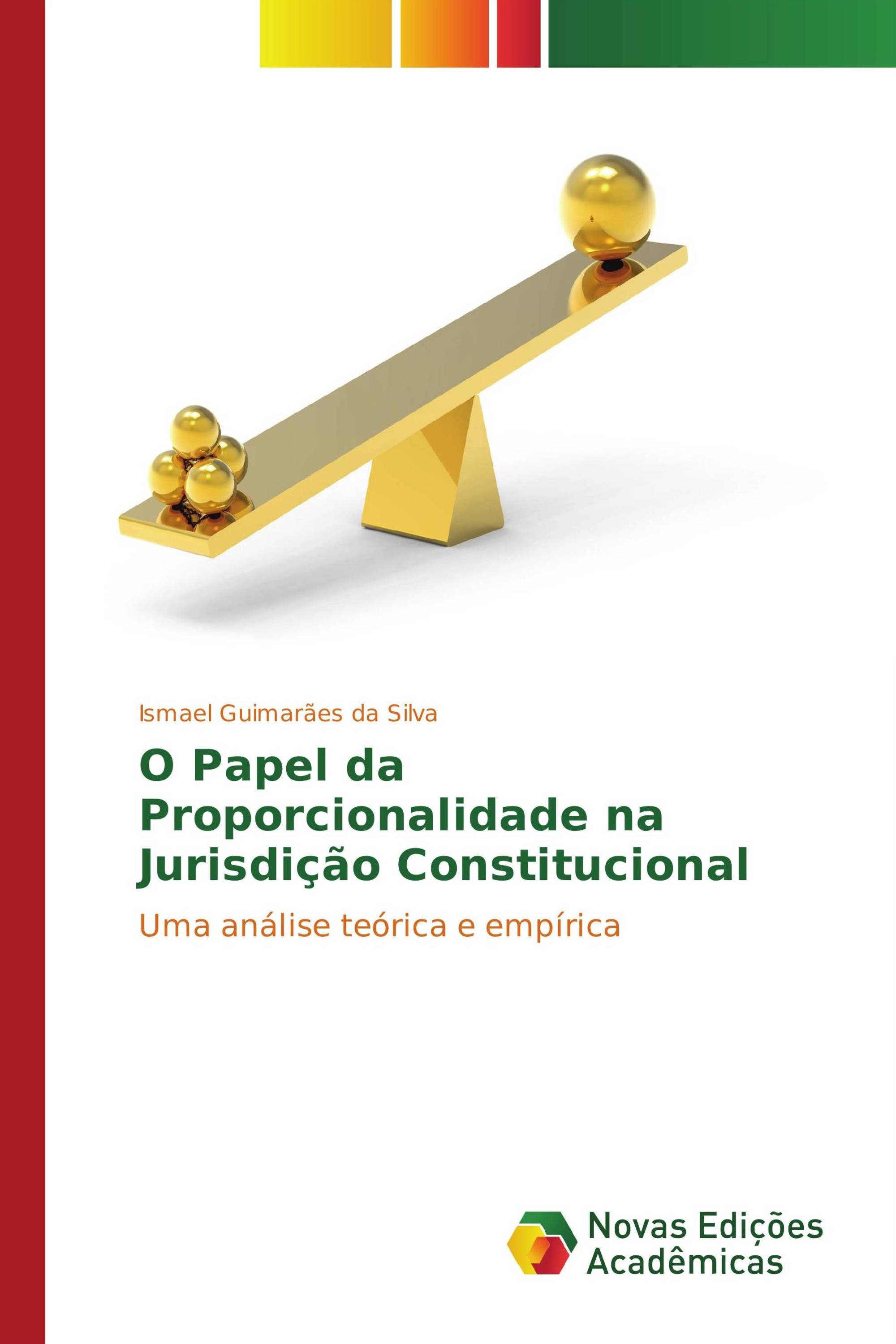 O Papel da Proporcionalidade na Jurisdição Constitucional