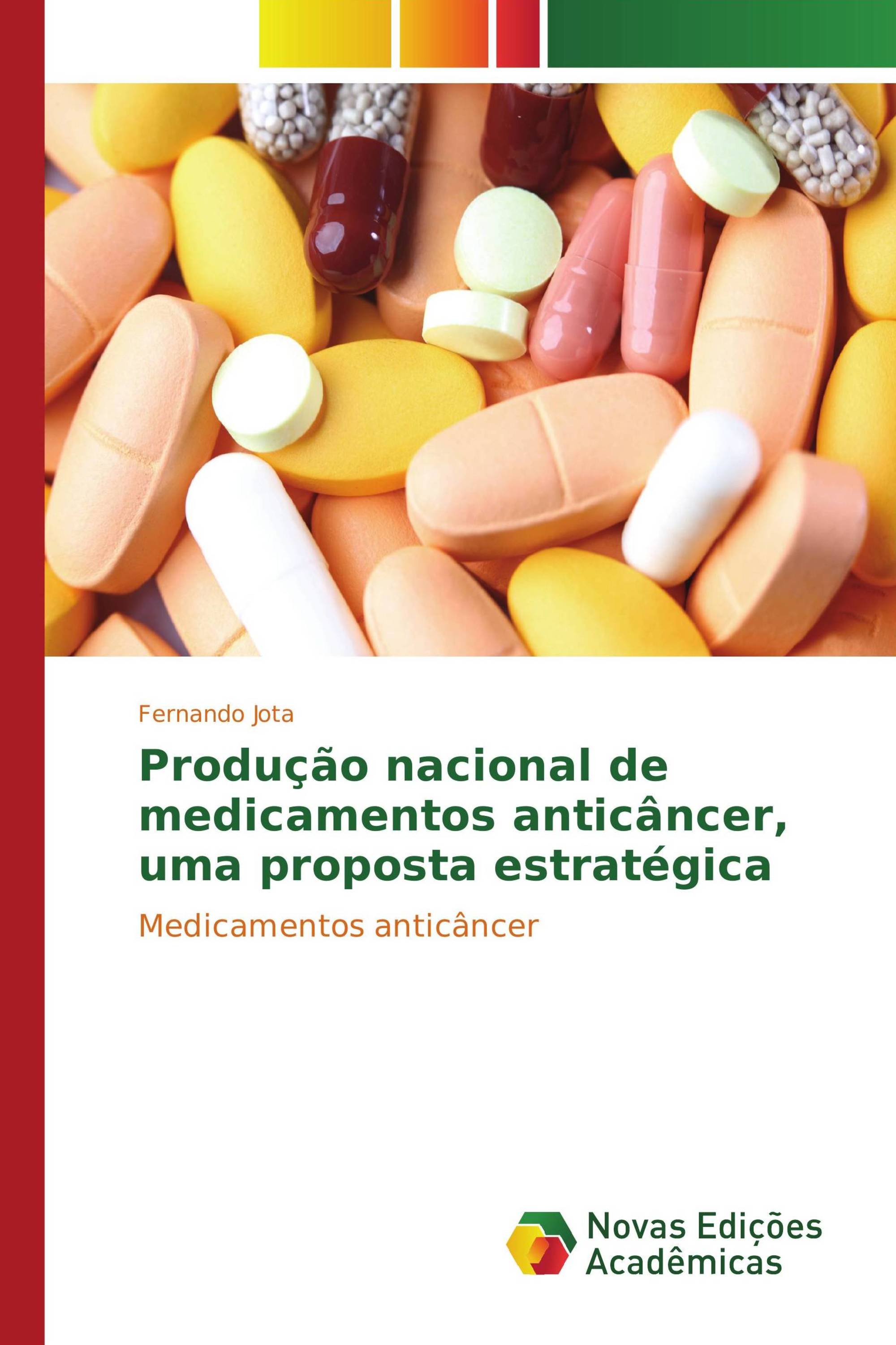 Produção nacional de medicamentos anticâncer, uma proposta estratégica