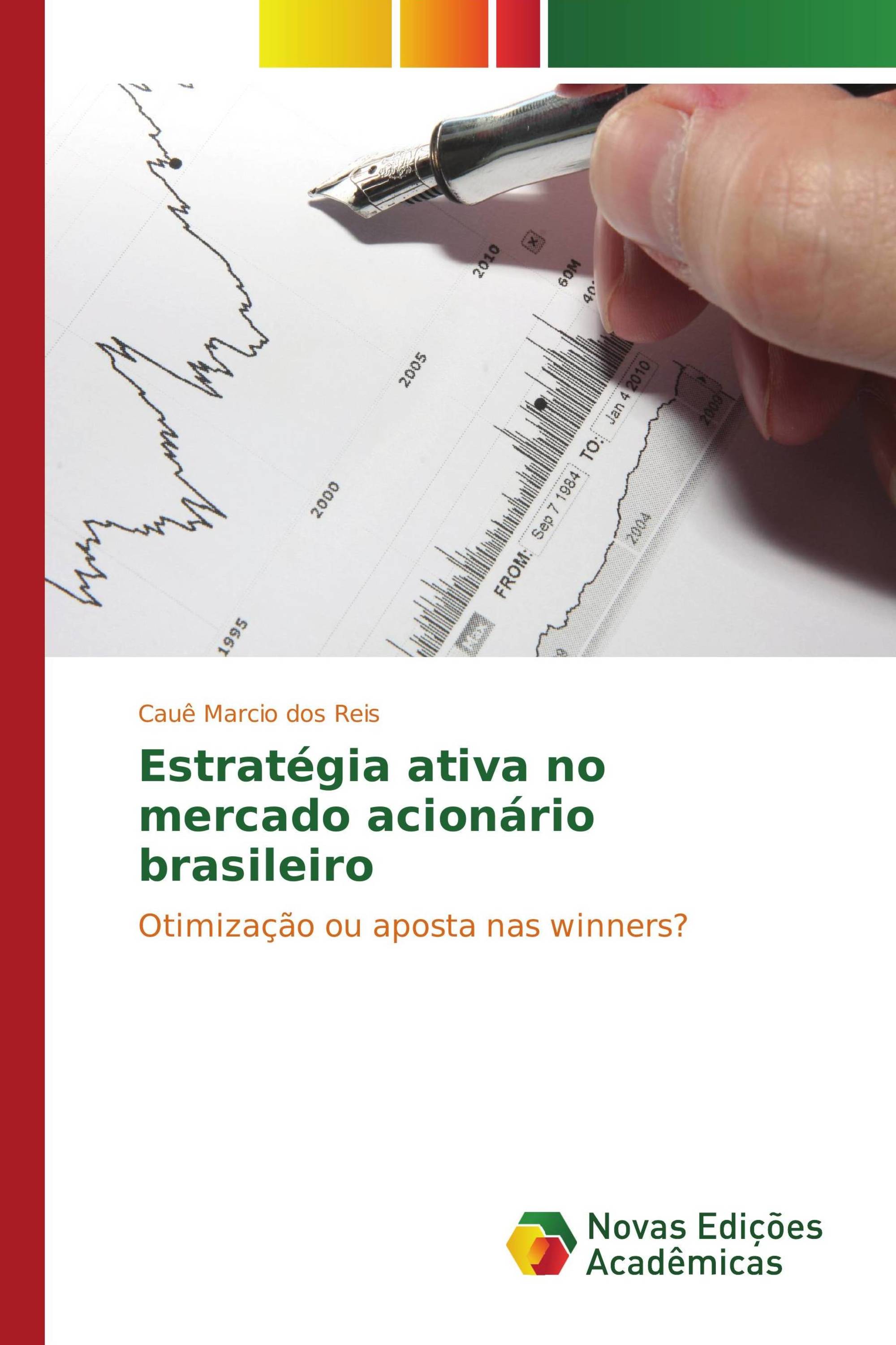 Estratégia ativa no mercado acionário brasileiro