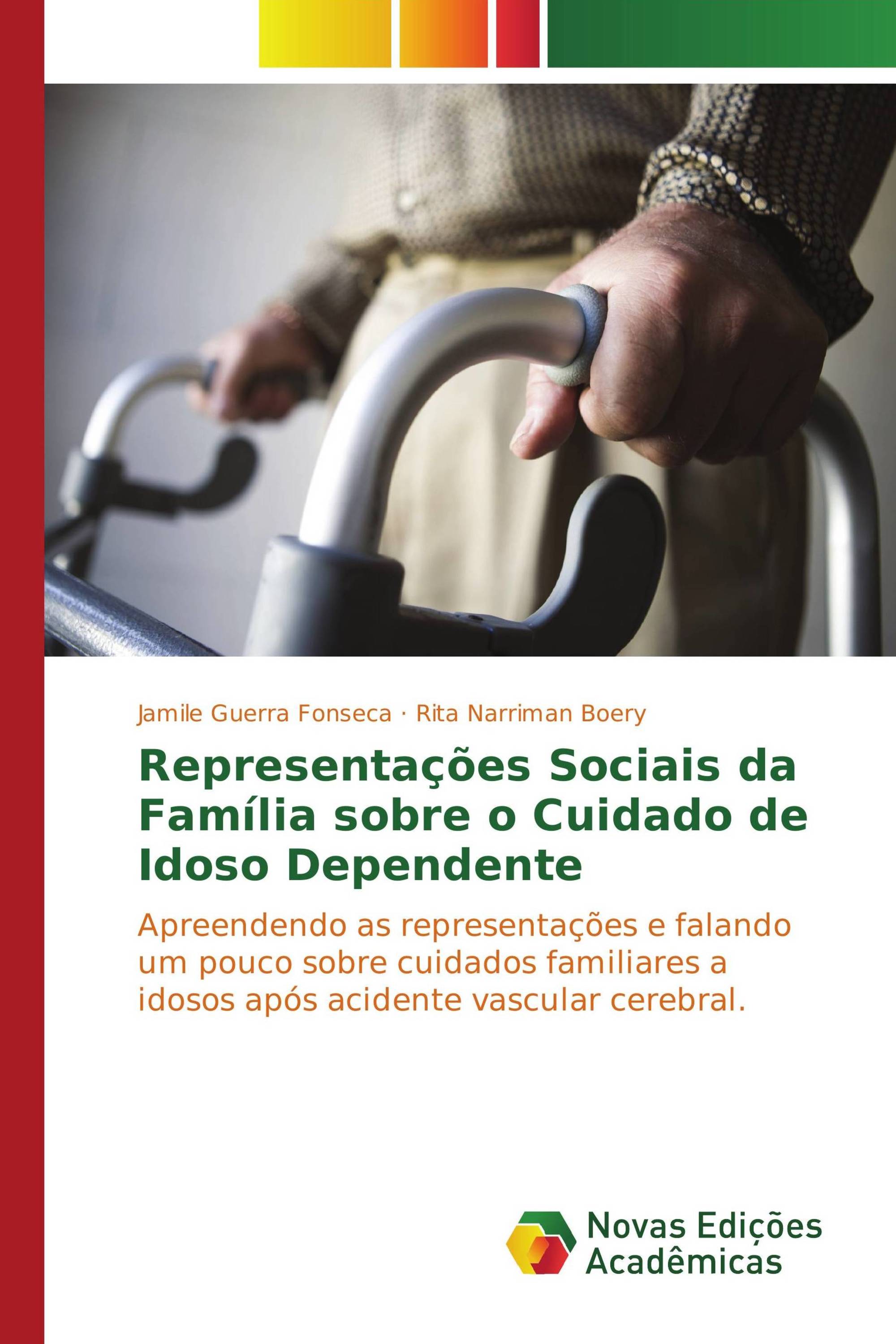 Representações Sociais da Família sobre o Cuidado de Idoso Dependente