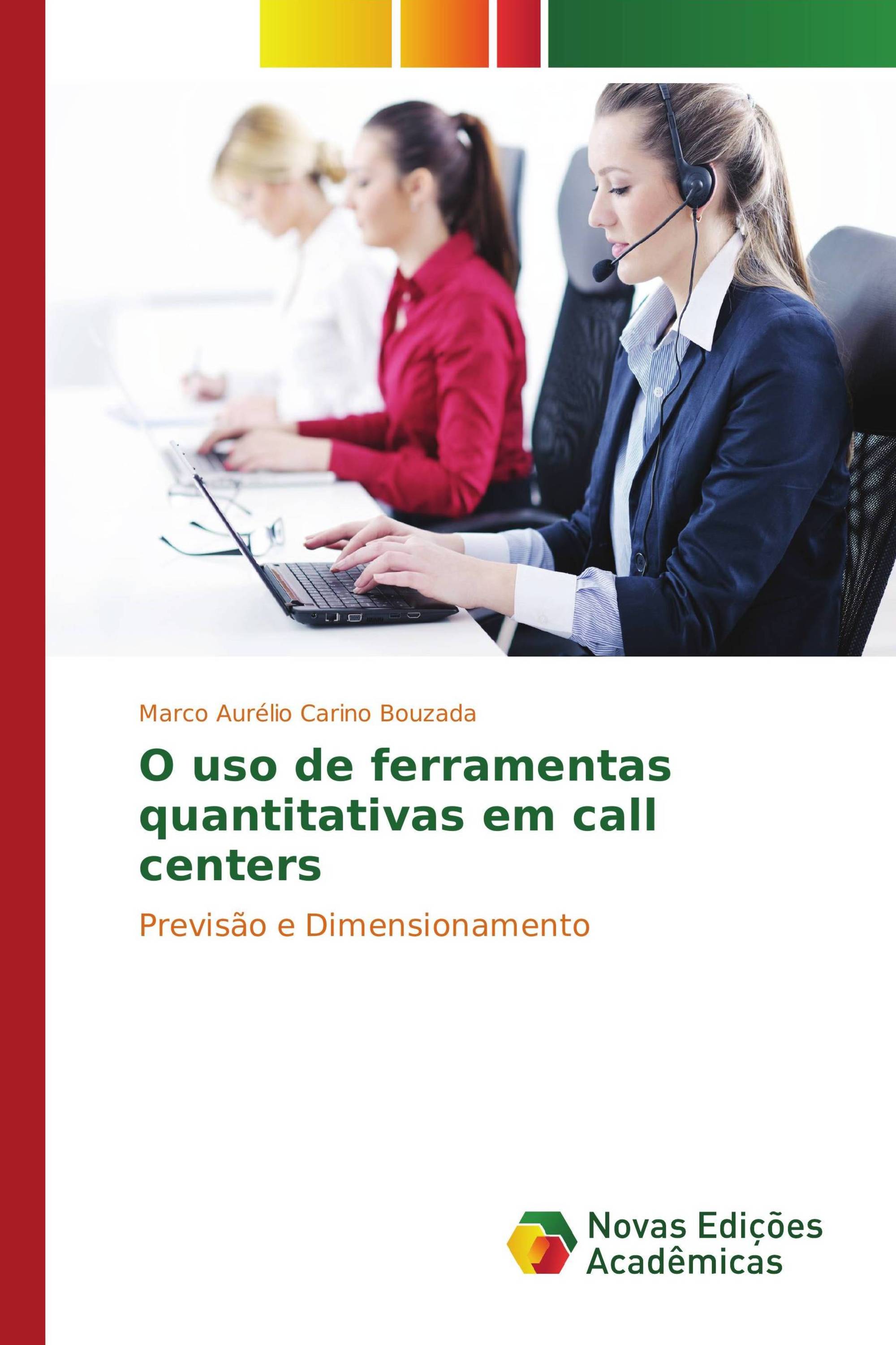 O uso de ferramentas quantitativas em call centers