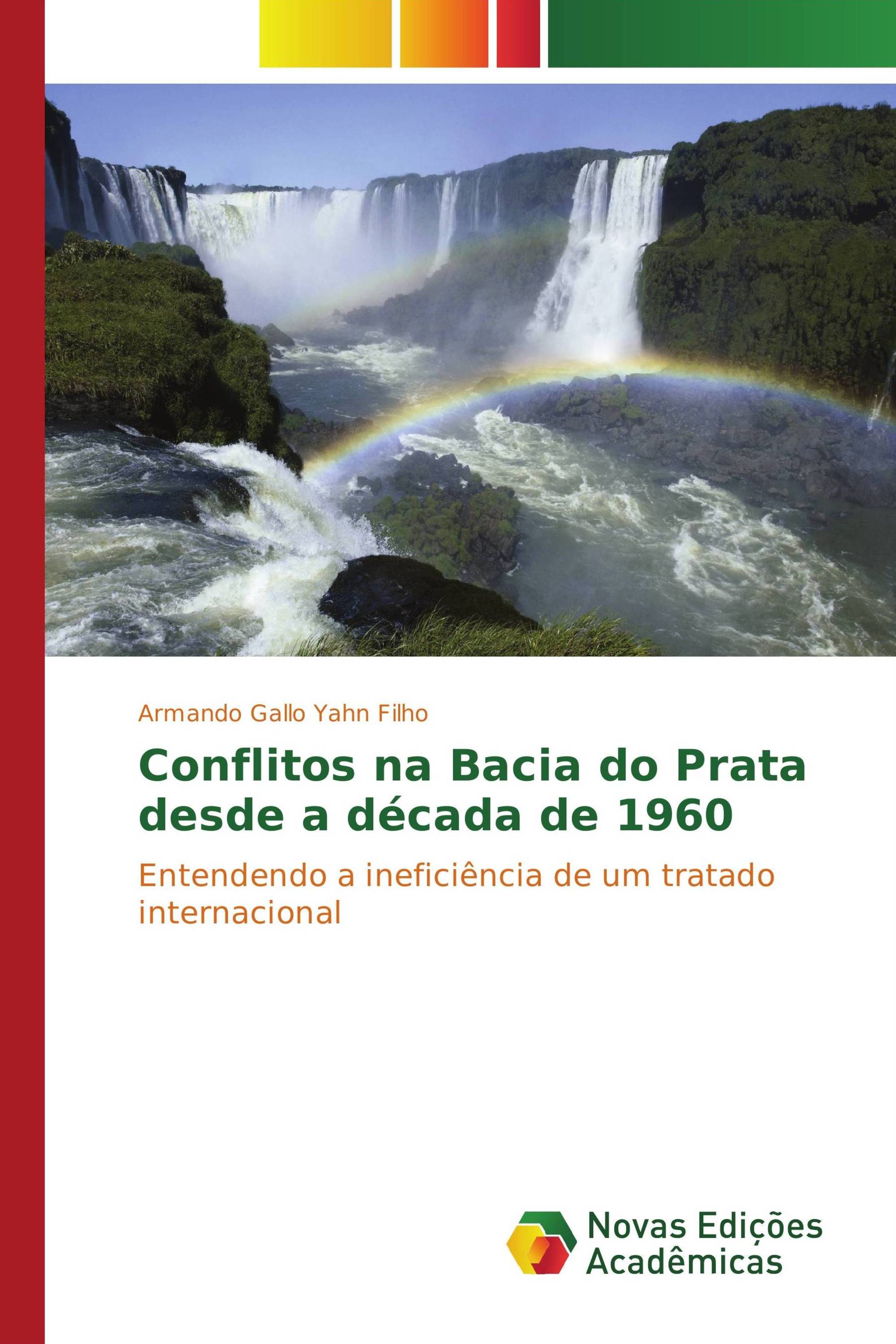 Conflitos na Bacia do Prata desde a década de 1960