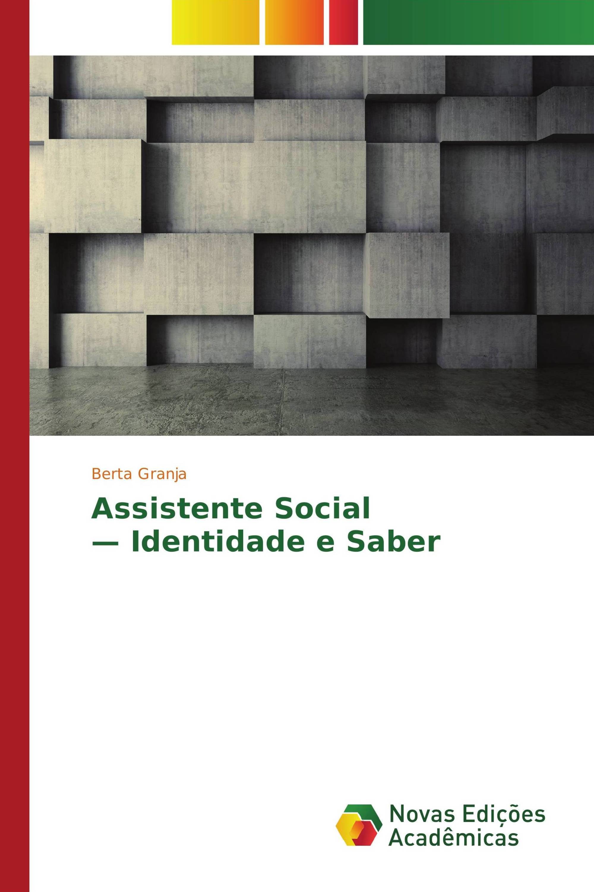 Assistente Social — Identidade e Saber