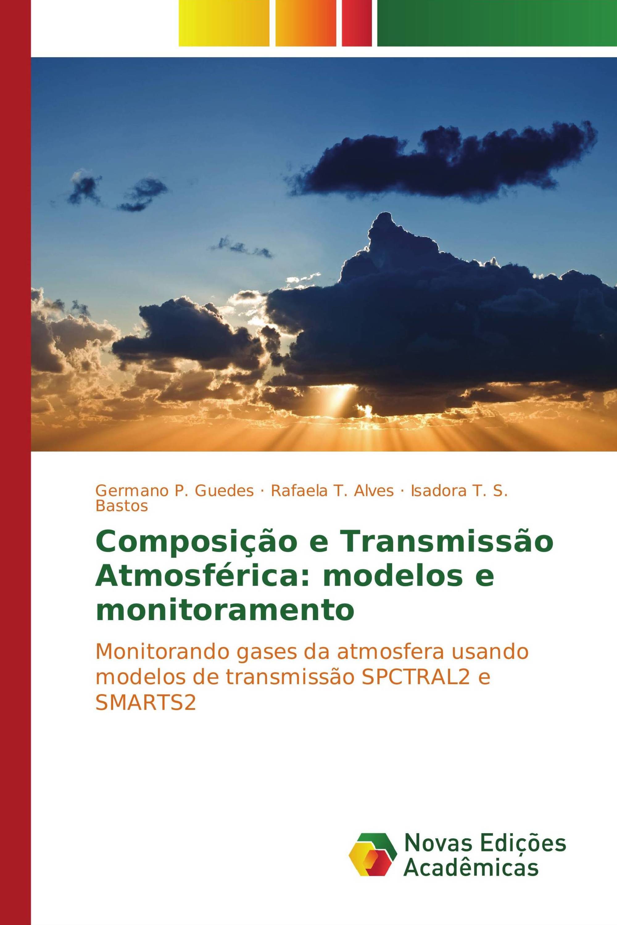 Composição e Transmissão Atmosférica: modelos e monitoramento