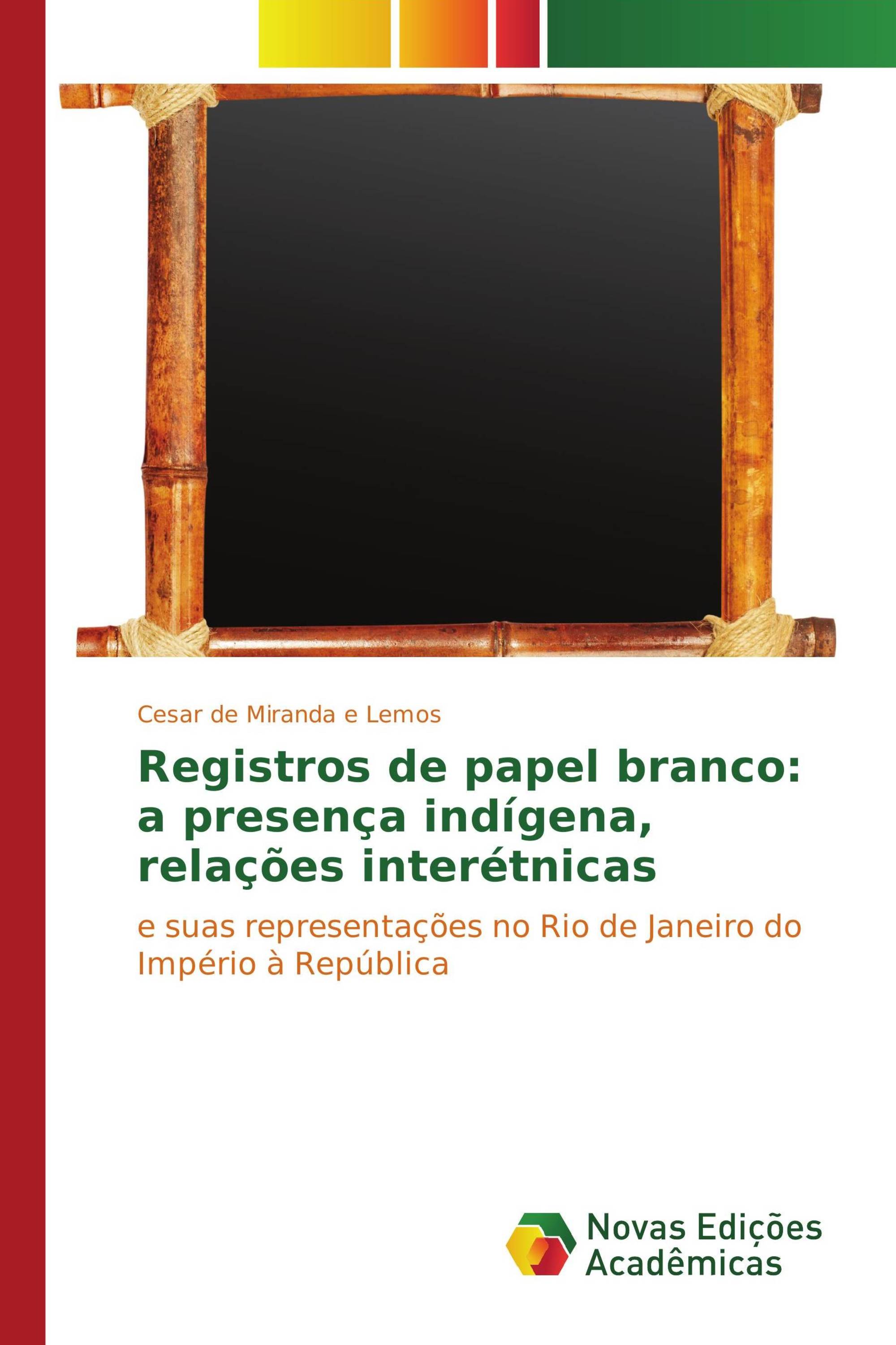 Registros de papel branco: a presença indígena, relações interétnicas