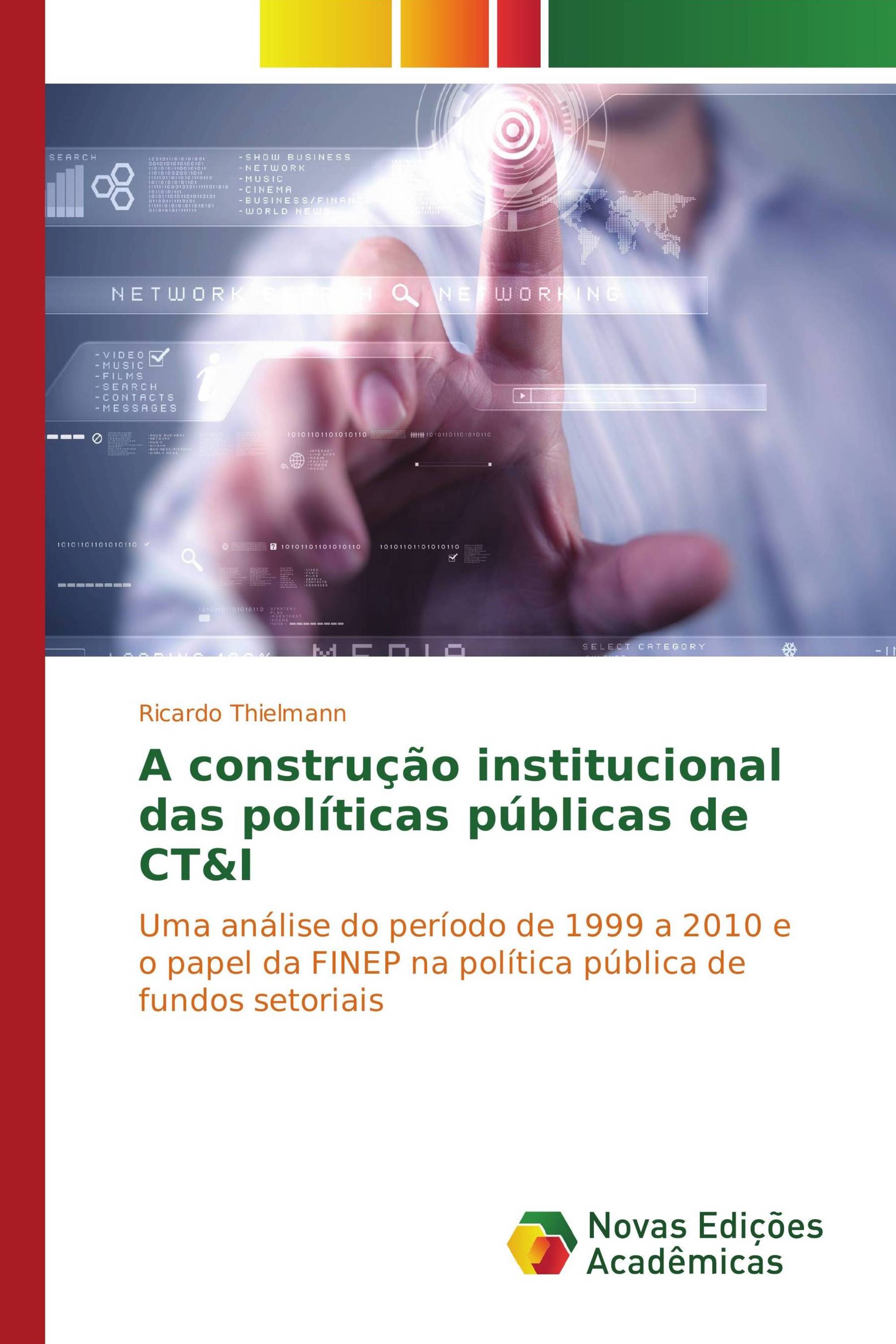 A construção institucional das políticas públicas de CT&I