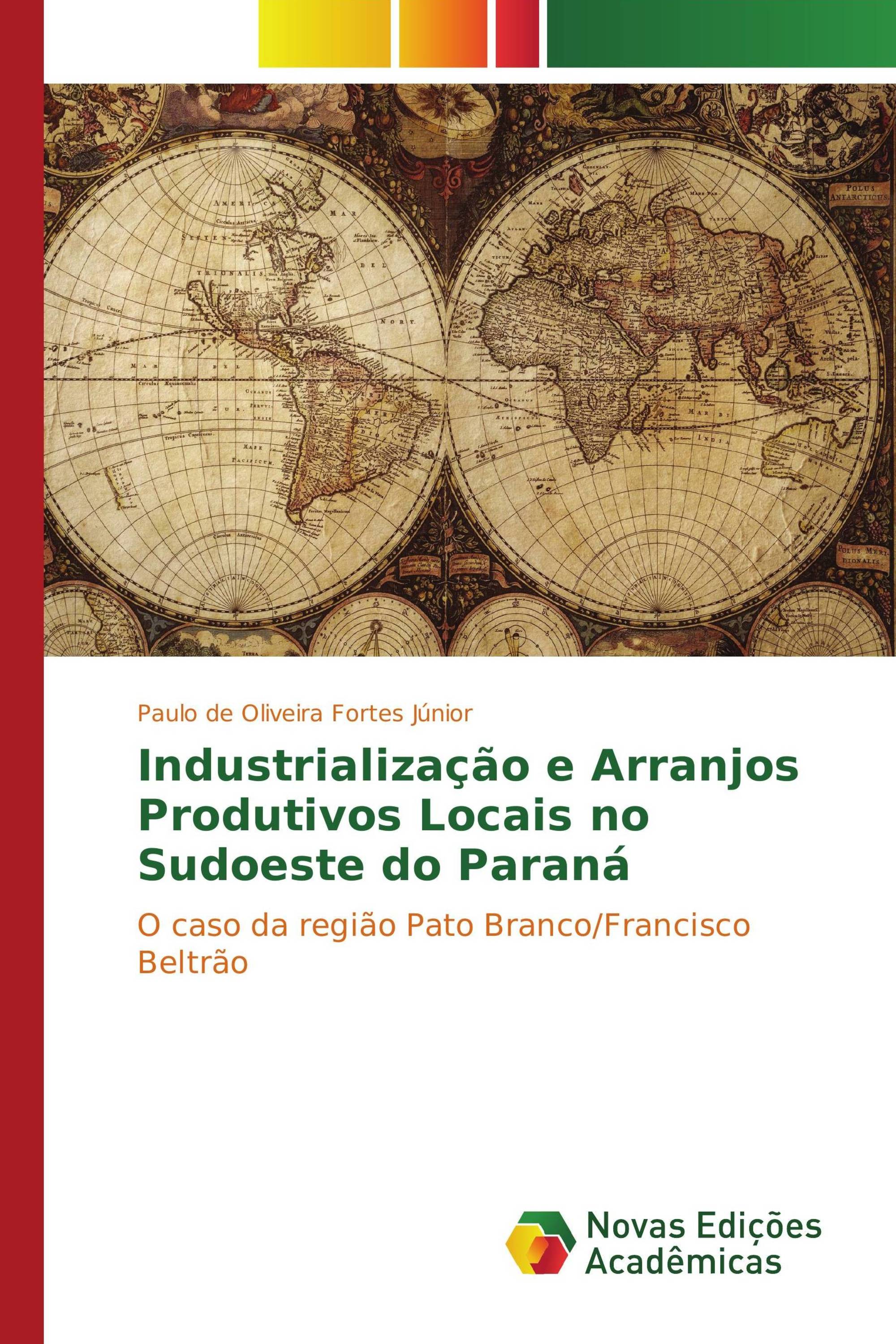 Industrialização e Arranjos Produtivos Locais no sudoeste do Paraná