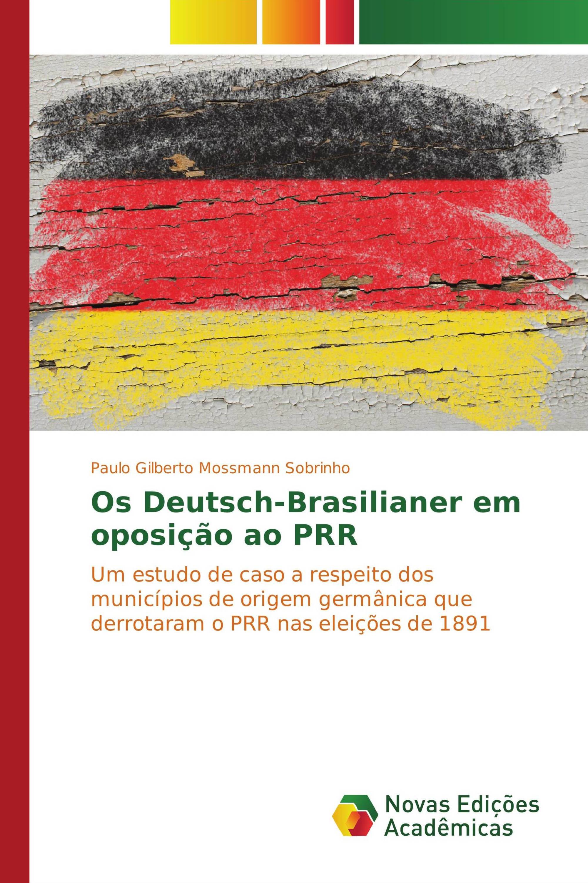 Os Deutsch-Brasilianer em oposição ao PRR