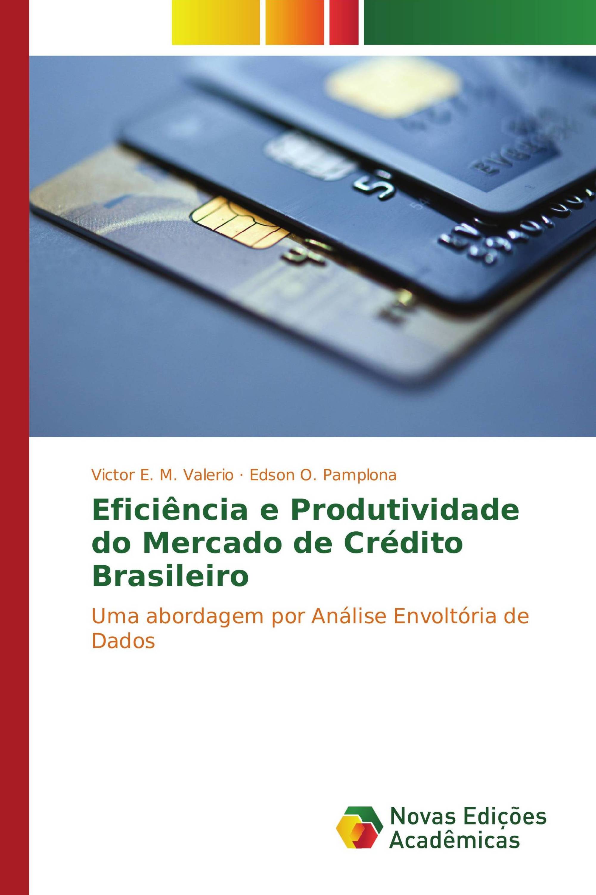 Eficiência e Produtividade do Mercado de Crédito Brasileiro