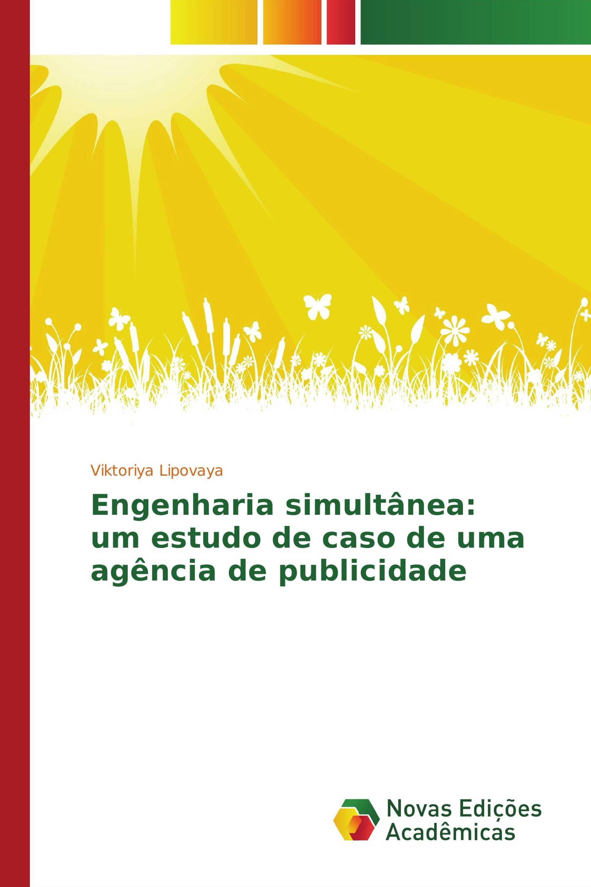 Engenharia simultânea: um estudo de caso de uma agência de publicidade