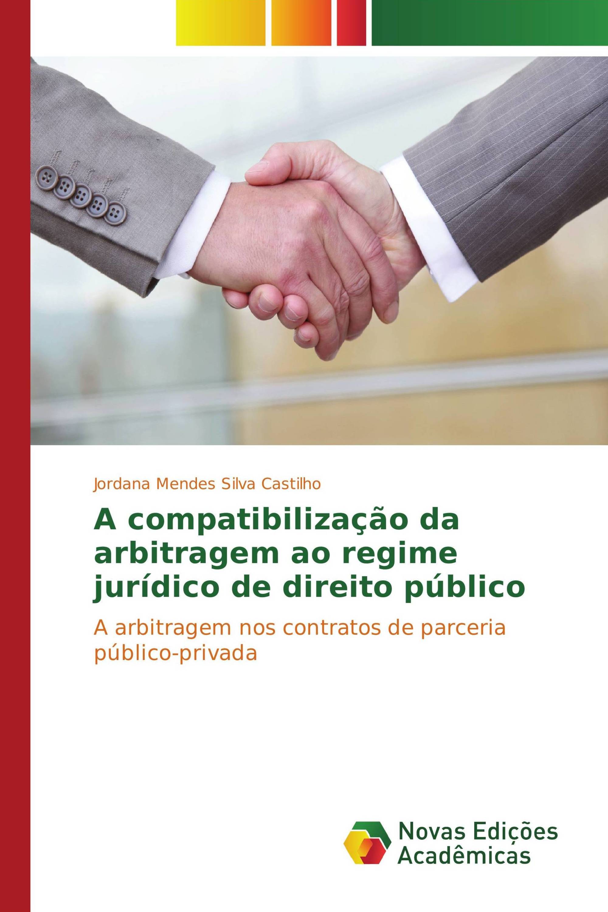 A compatibilização da arbitragem ao regime jurídico de direito público