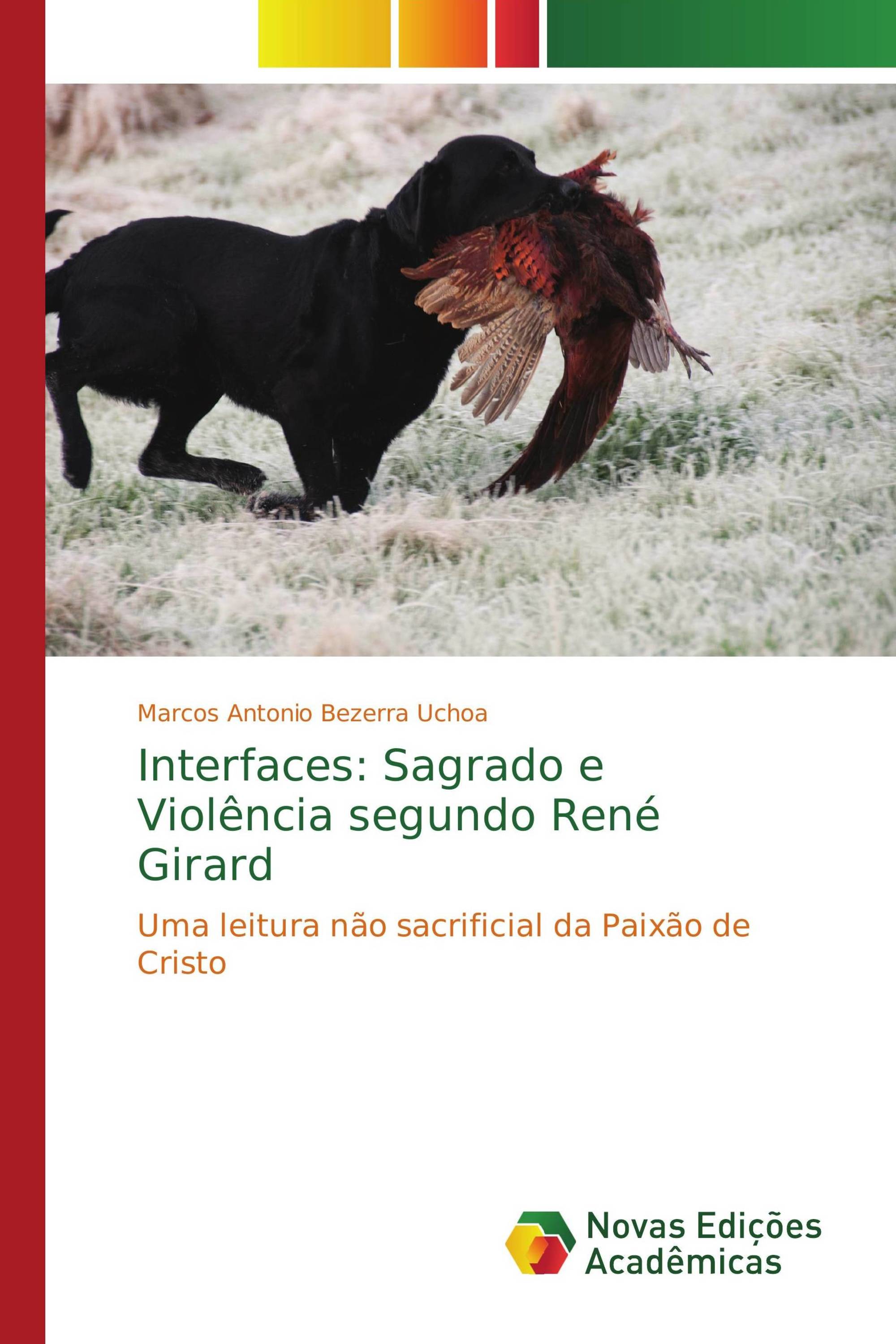 Interfaces: Sagrado e Violência segundo René Girard