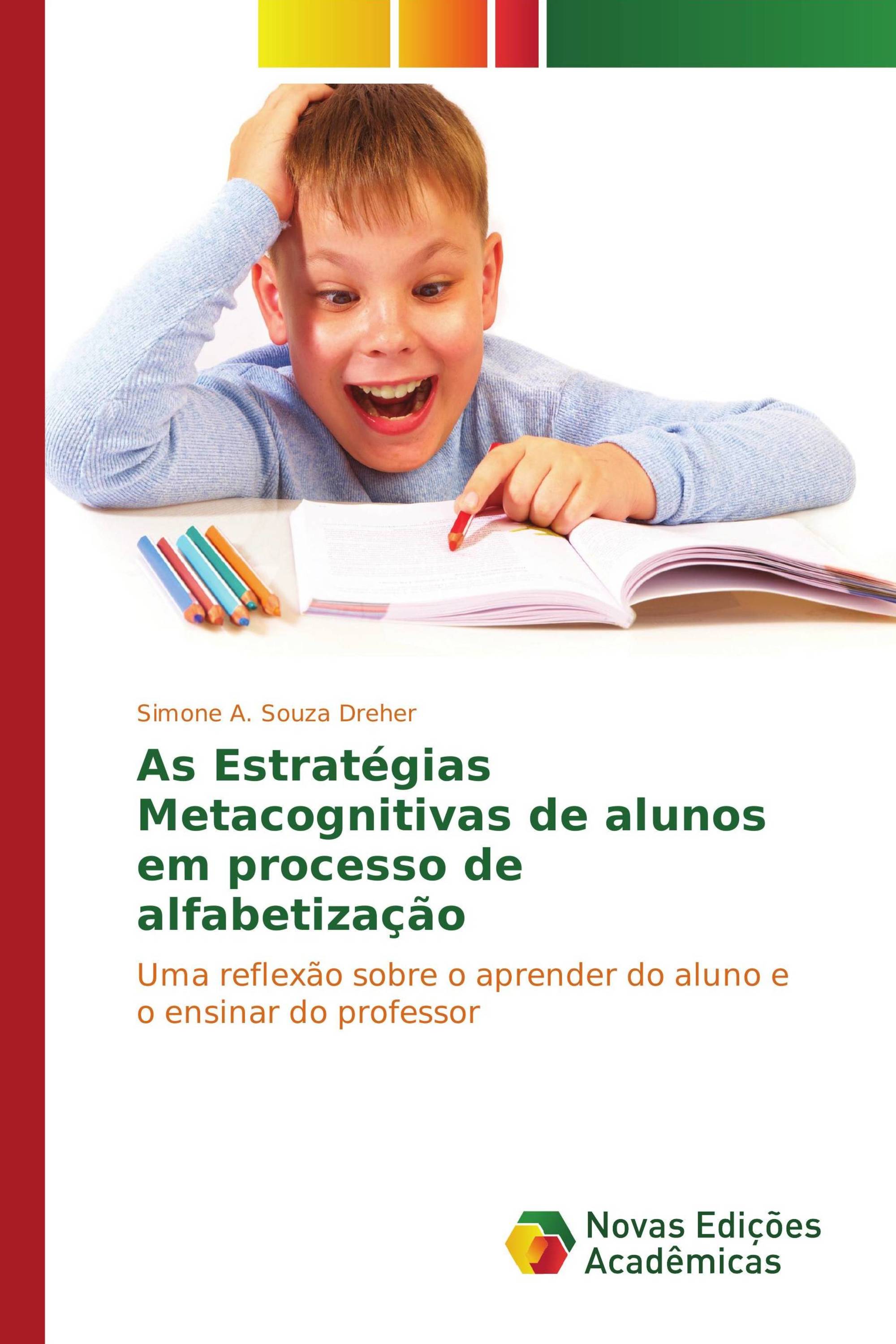 As Estratégias Metacognitivas de alunos em processo de alfabetização