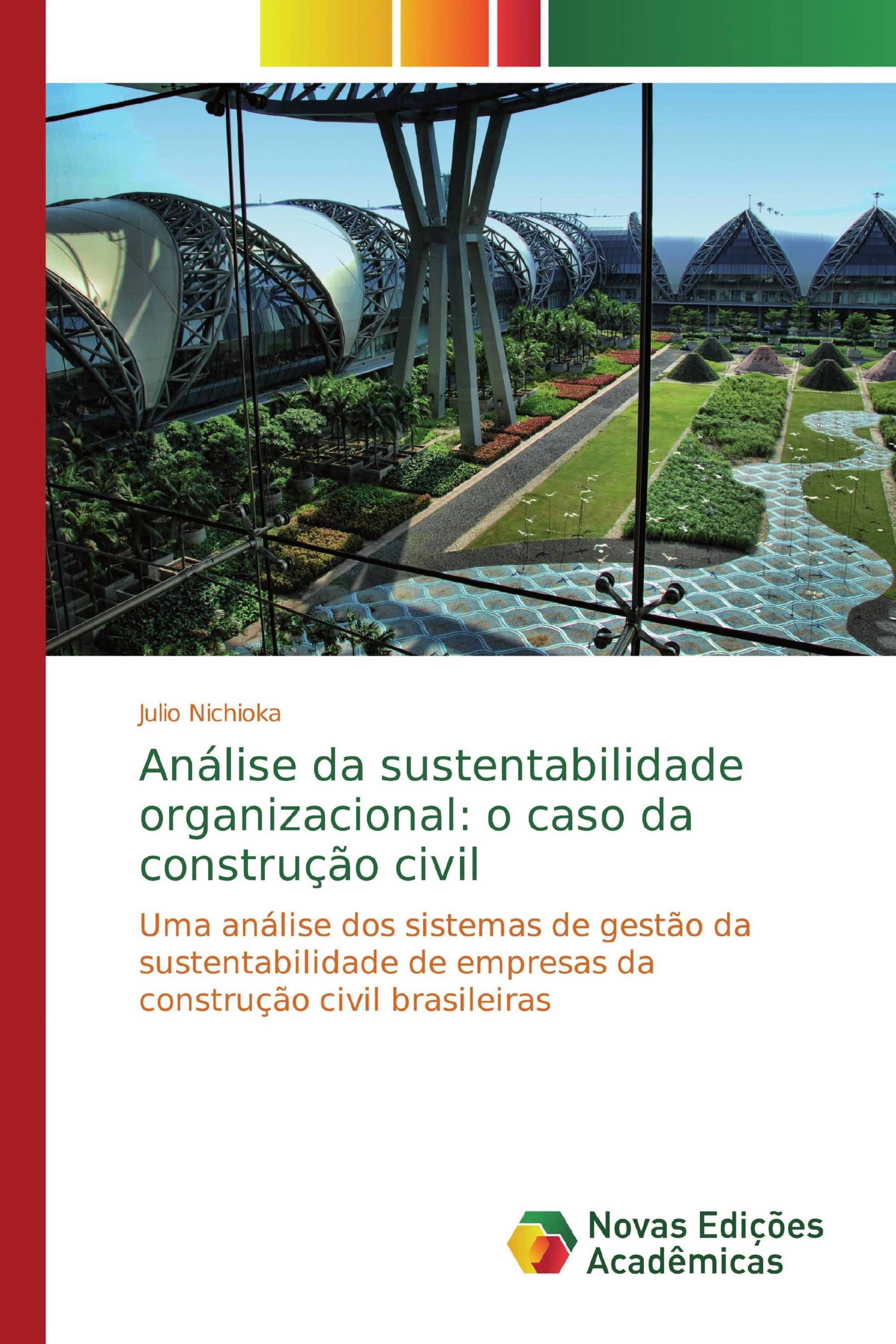 Análise da sustentabilidade organizacional: o caso da construção civil