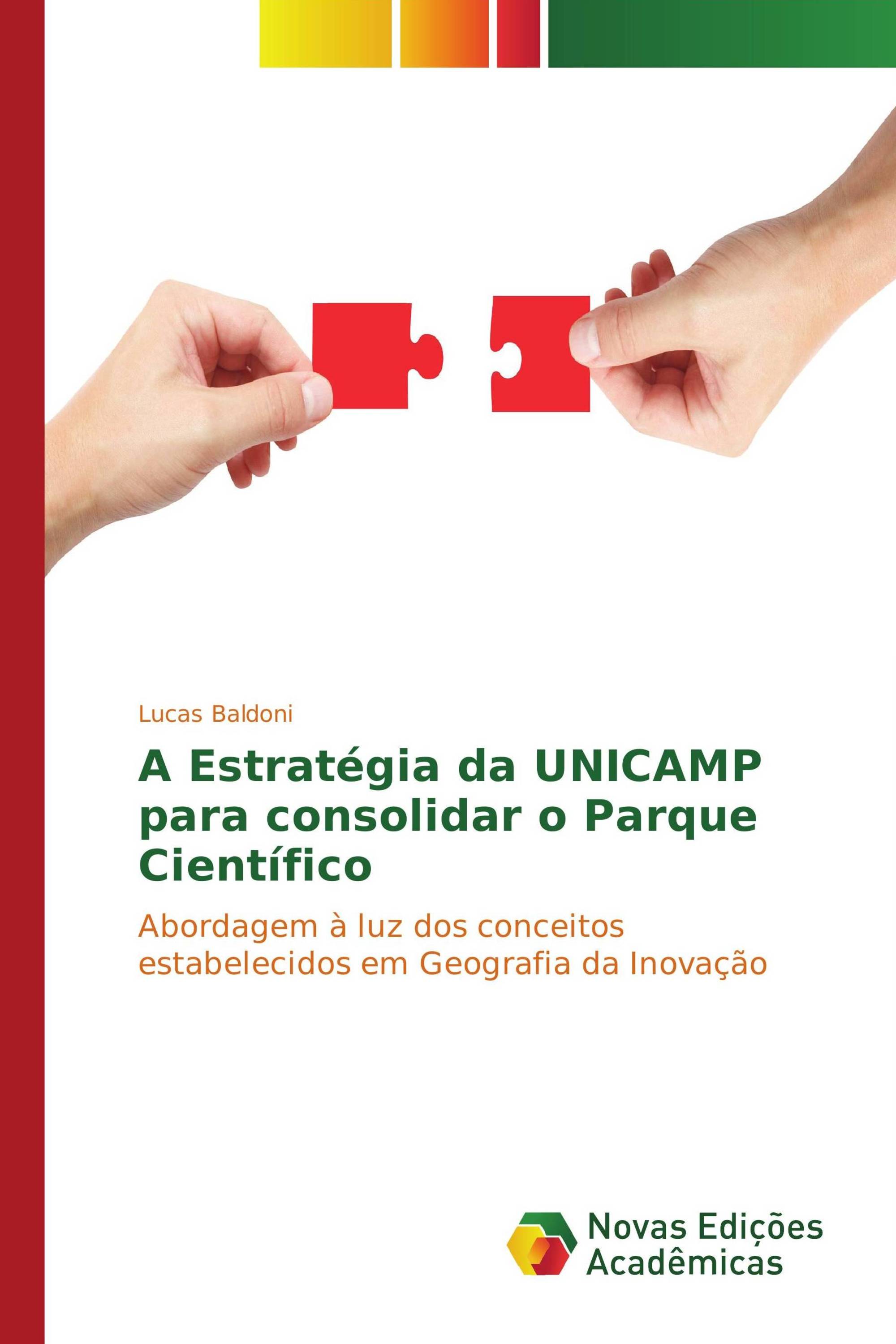 A Estratégia da UNICAMP para consolidar o Parque Científico