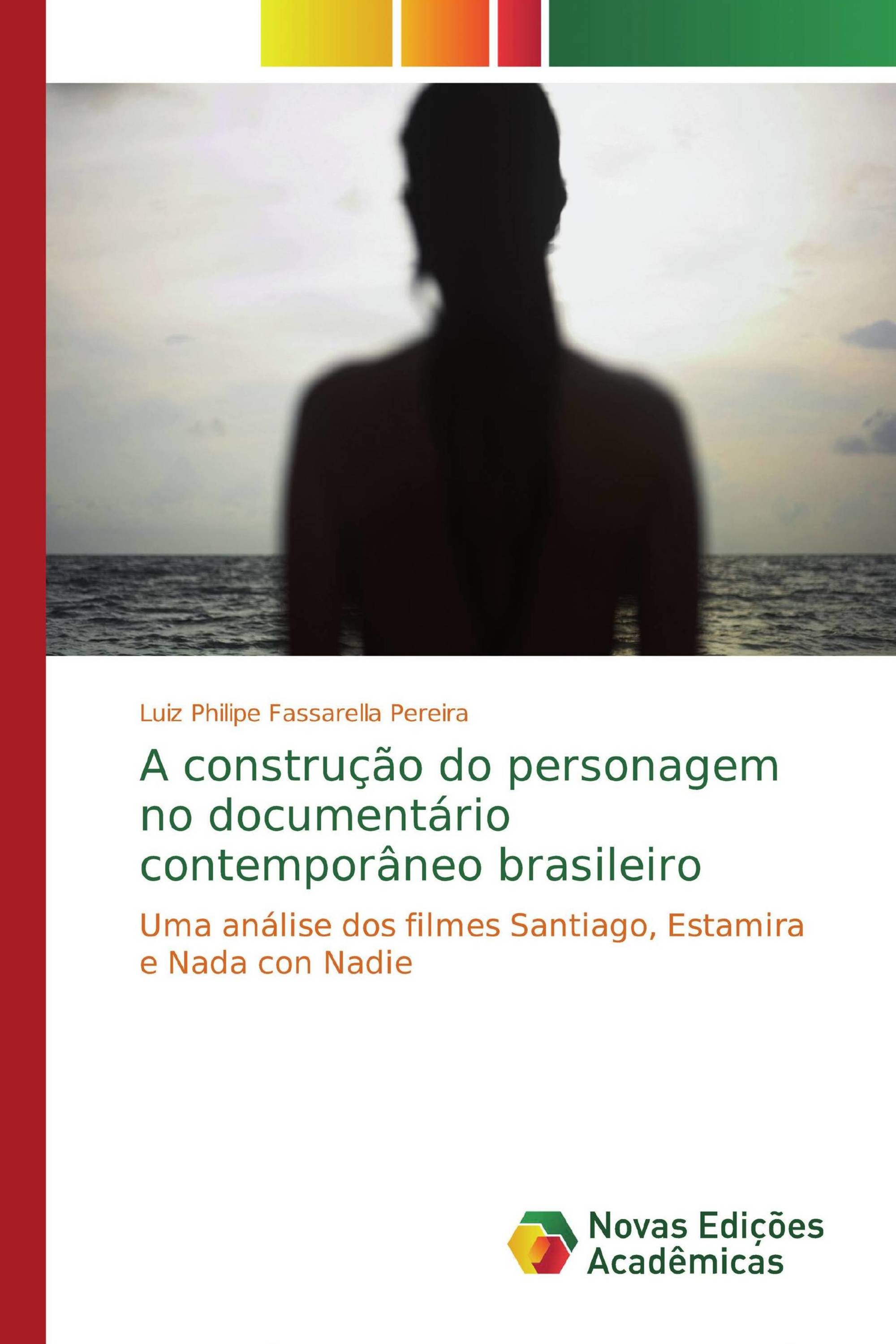 A construção do personagem no documentário contemporâneo brasileiro