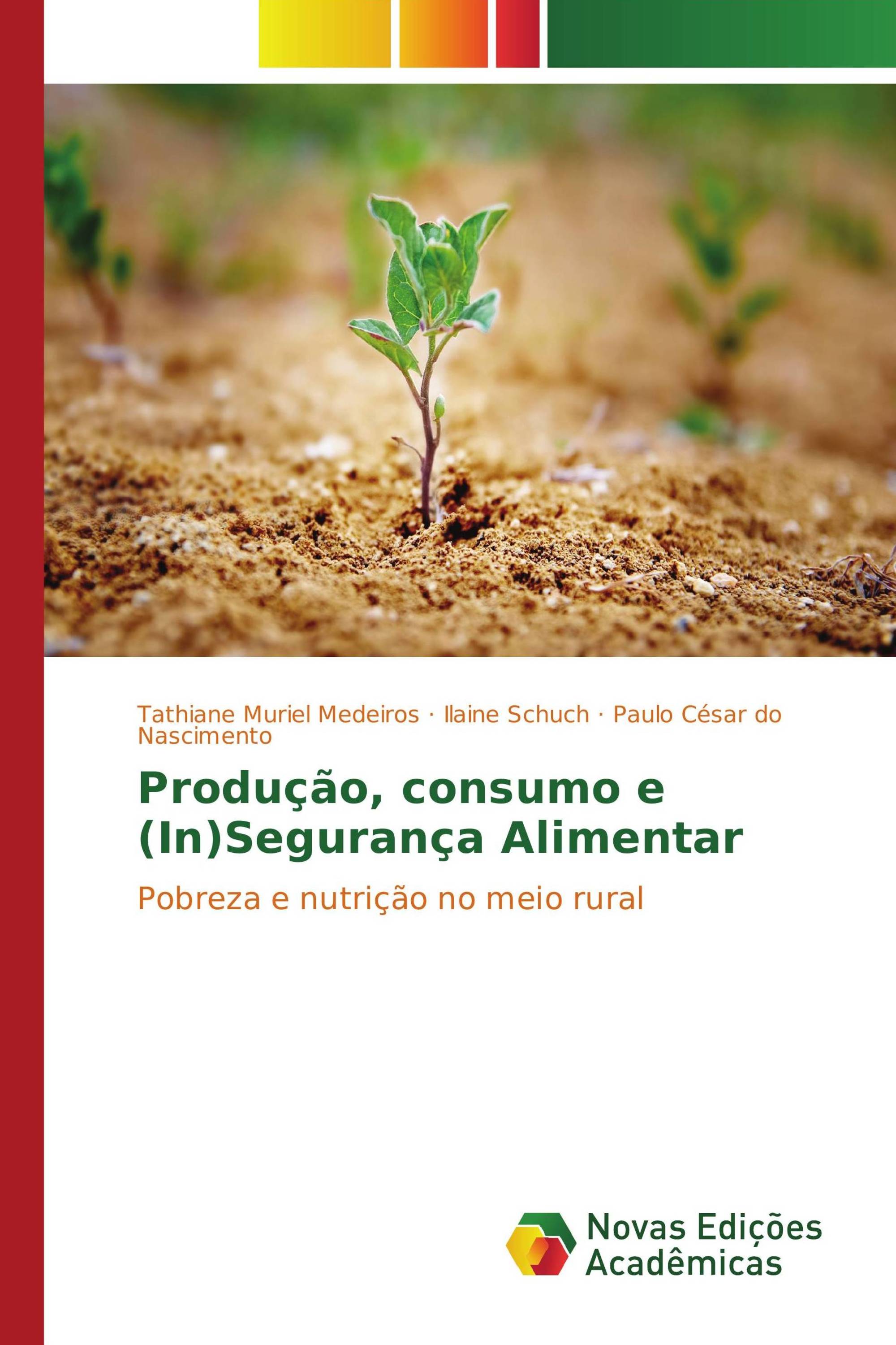 Produção, consumo e (In)Segurança Alimentar