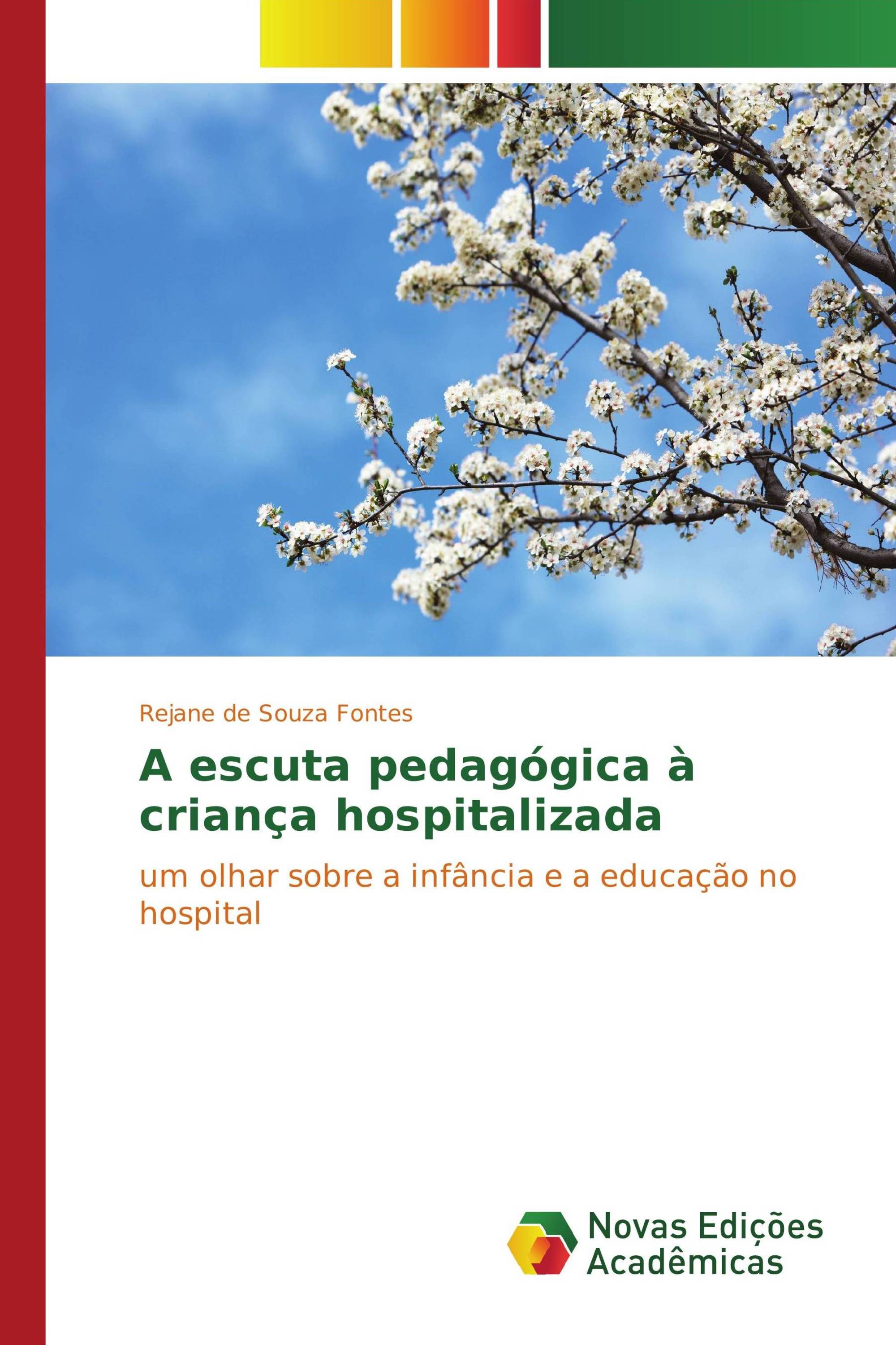 A escuta pedagógica à criança hospitalizada