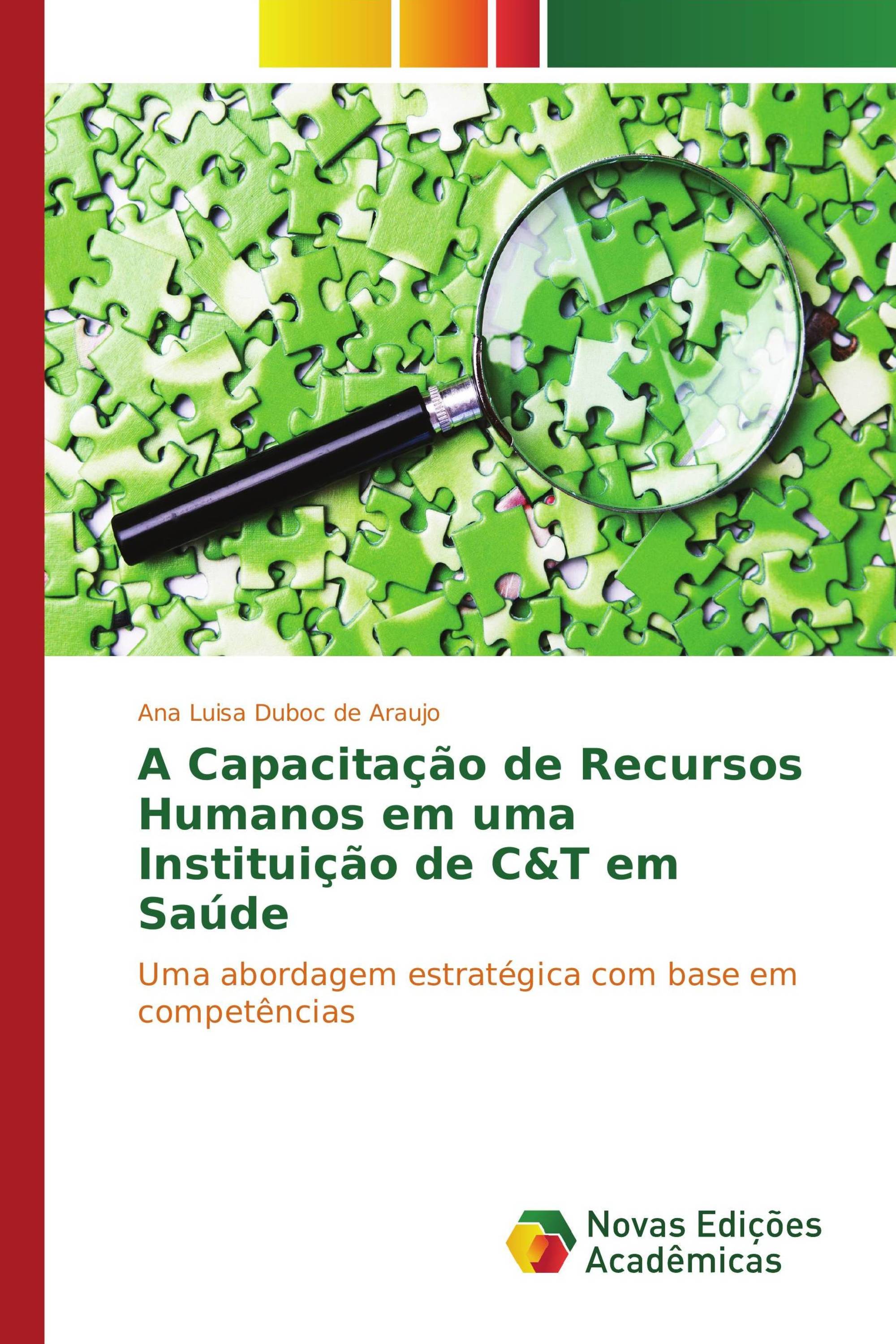 A Capacitação de Recursos Humanos em uma Instituição de C&T em Saúde