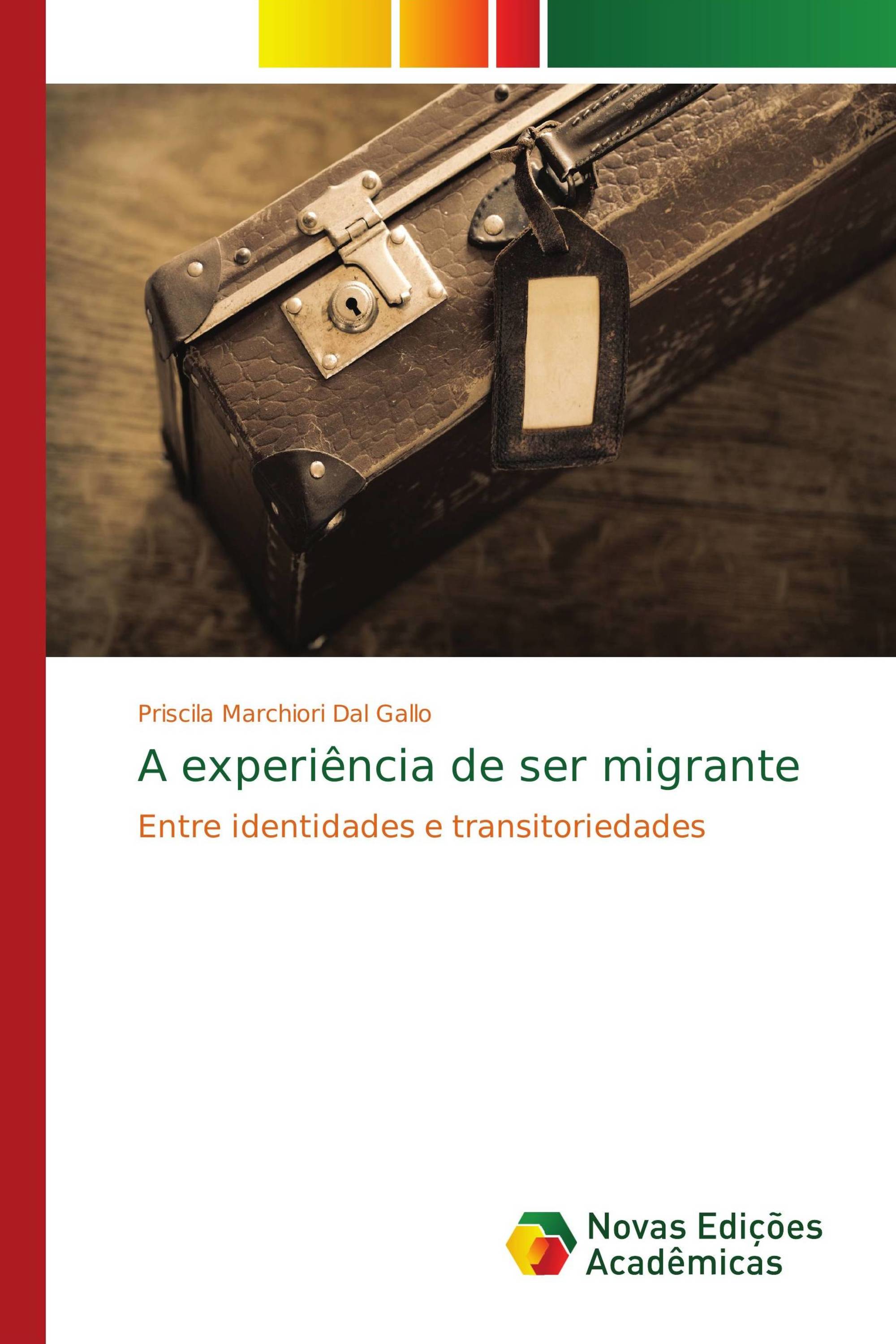 A experiência de ser migrante