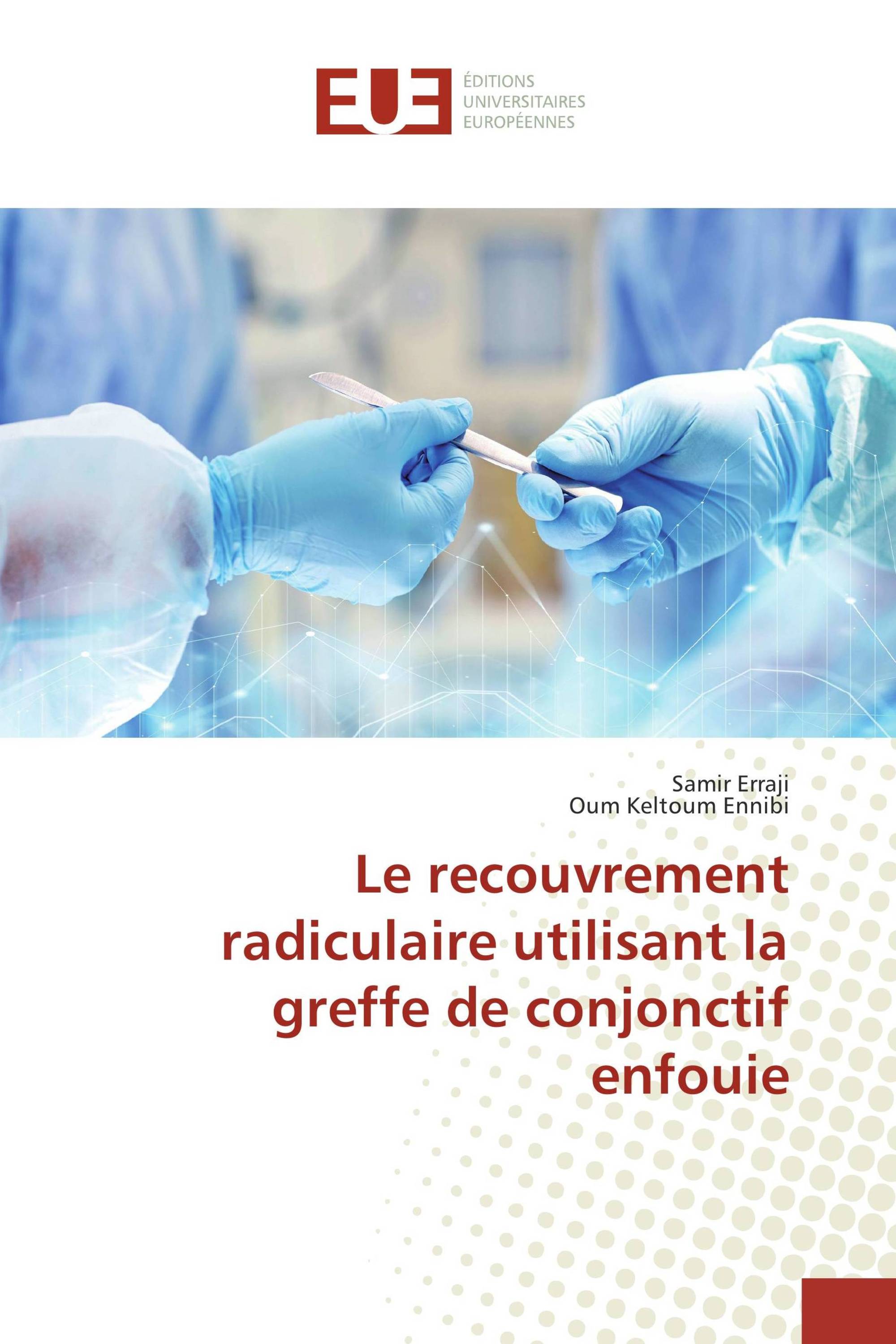 Le recouvrement radiculaire utilisant la greffe de conjonctif enfouie