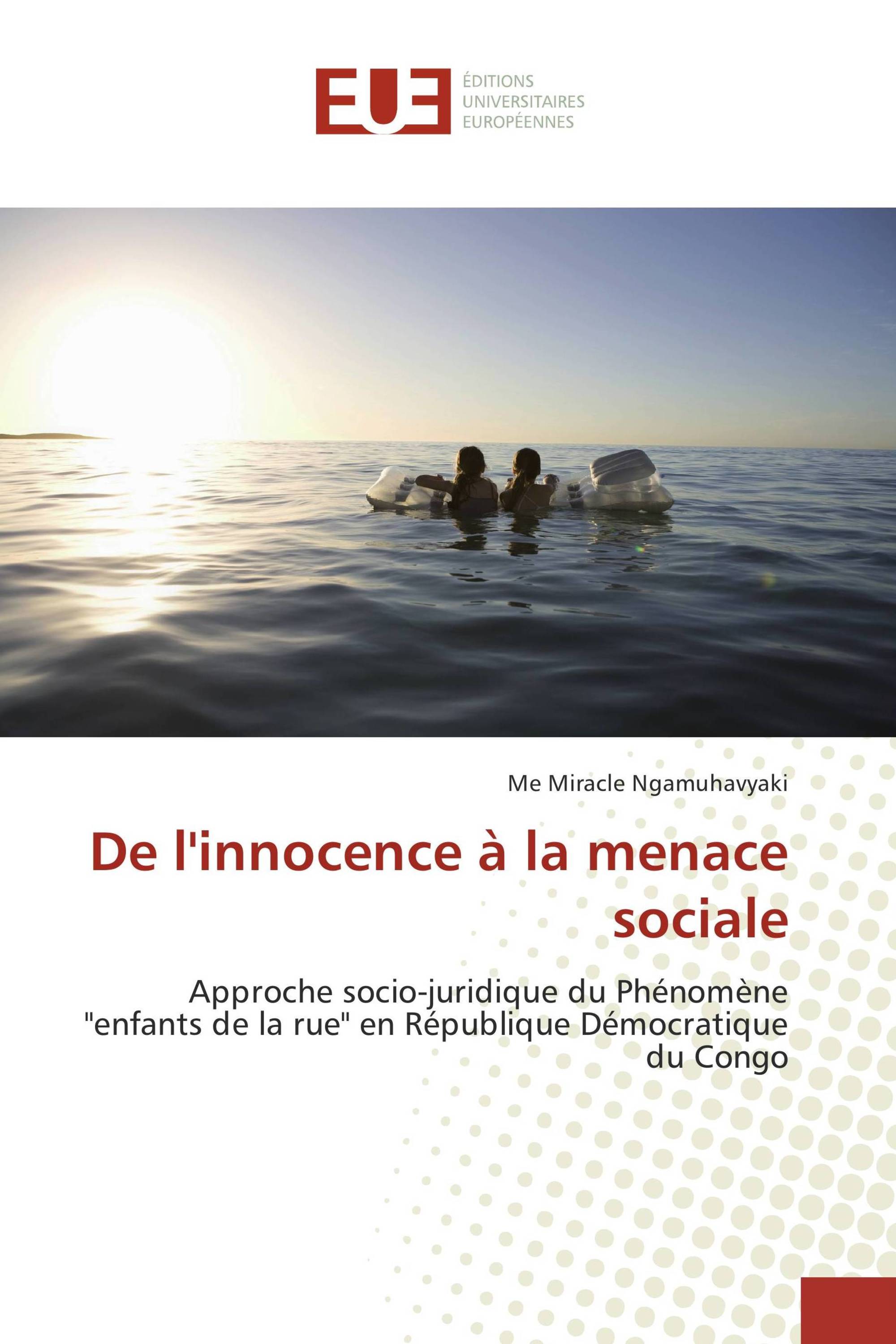 De l'innocence à la menace sociale