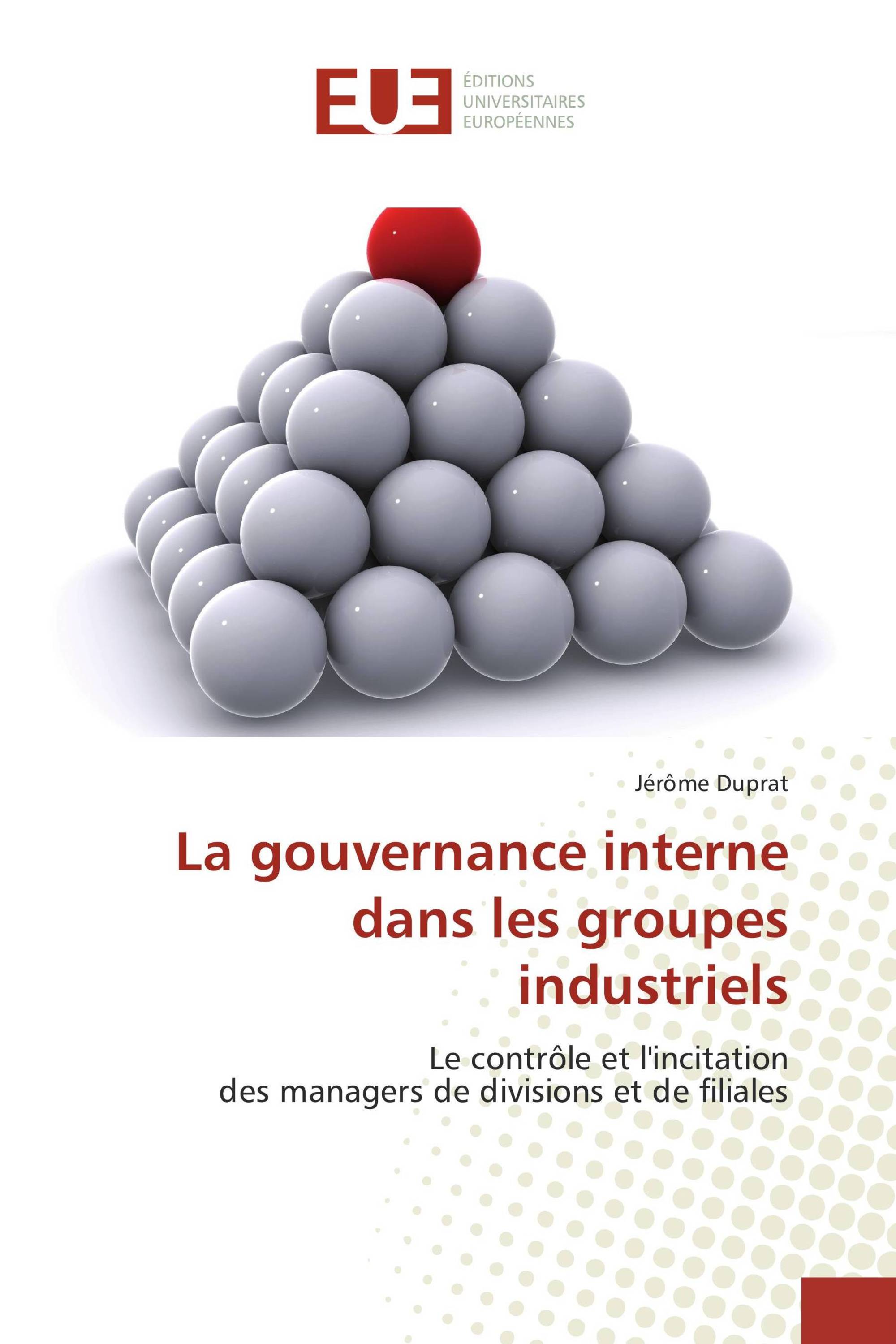 La gouvernance interne dans les groupes industriels