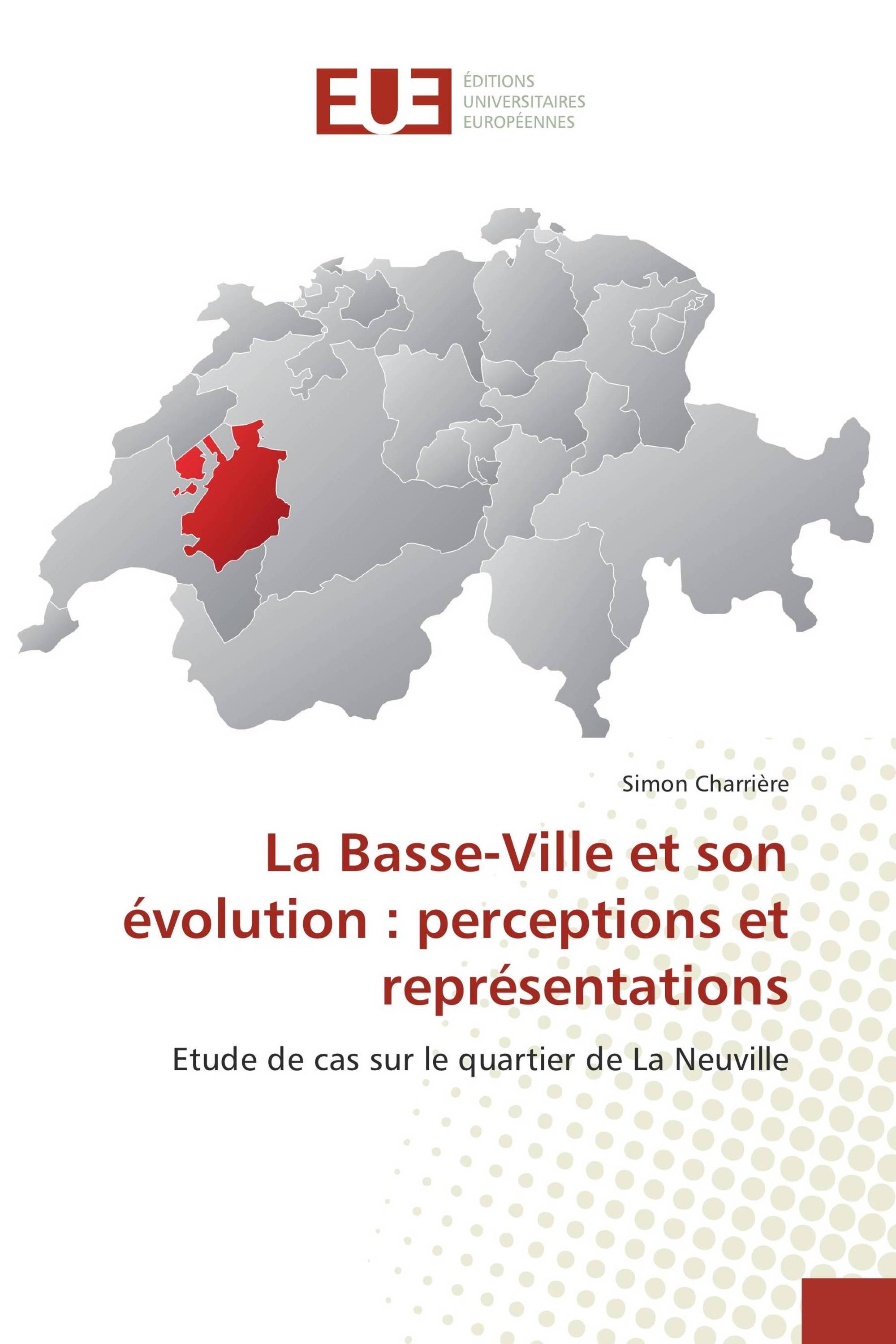 La Basse-Ville et son évolution : perceptions et représentations