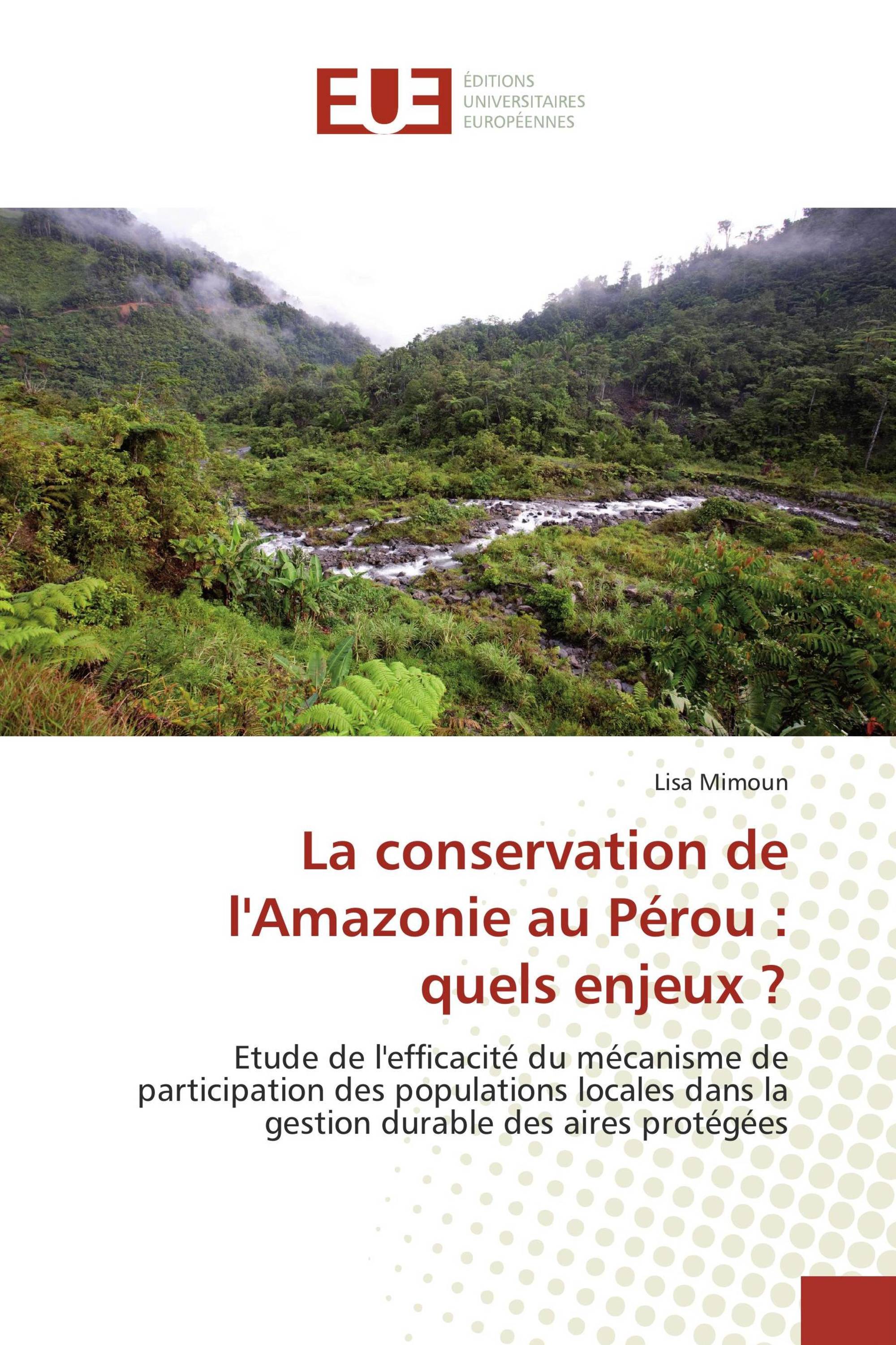 La conservation de l'Amazonie au Pérou : quels enjeux ?