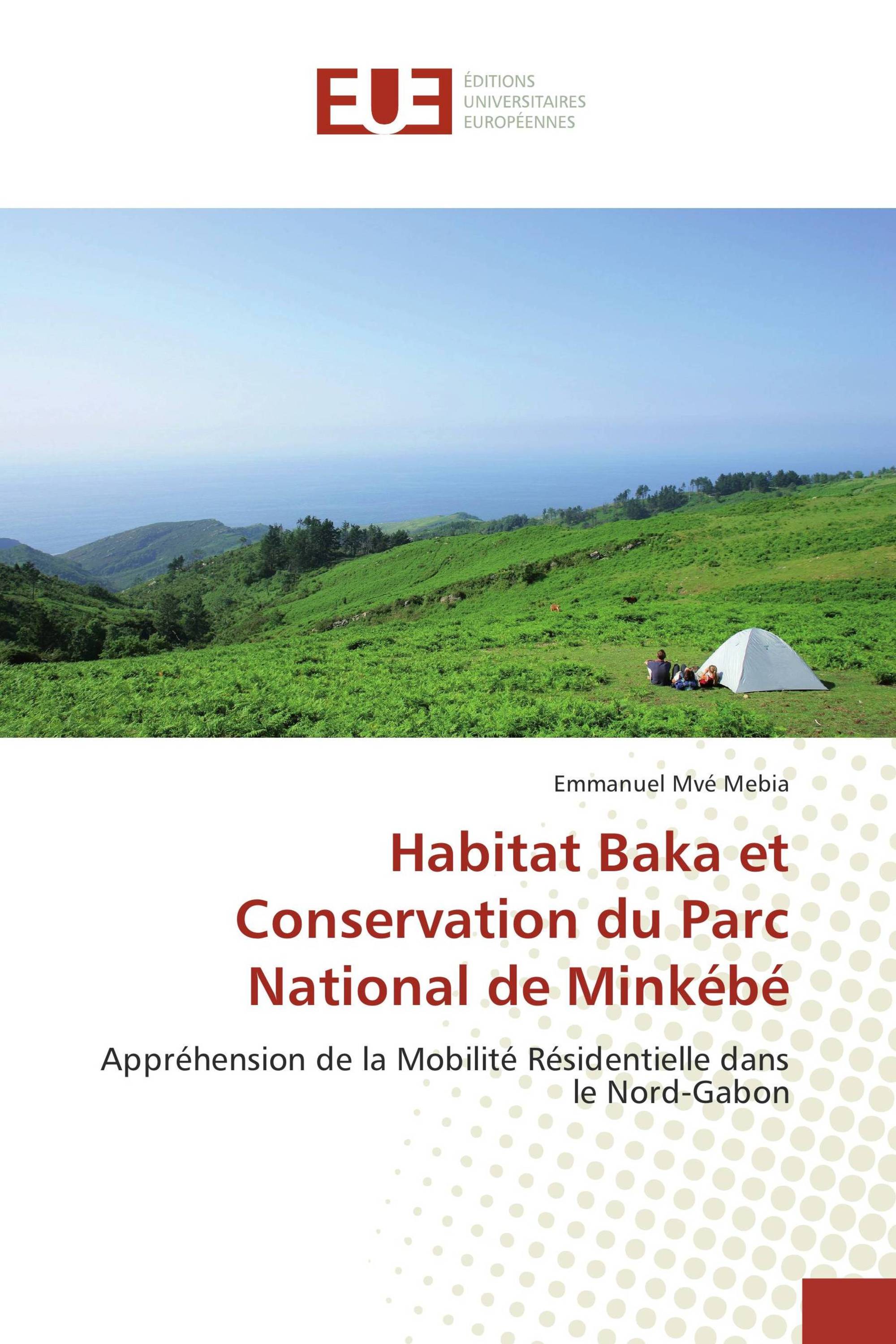 Habitat Baka et Conservation du Parc National de Minkébé