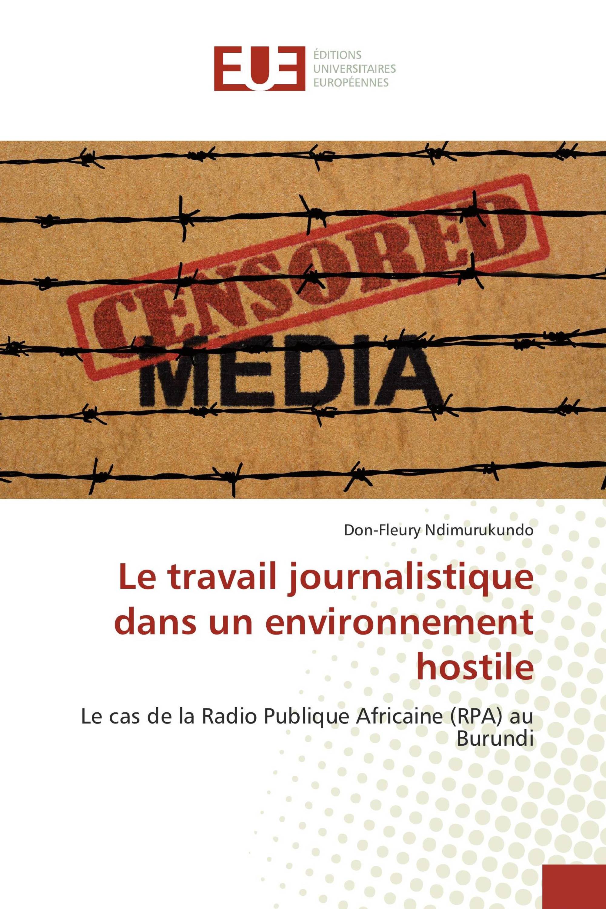 Le travail journalistique dans un environnement hostile