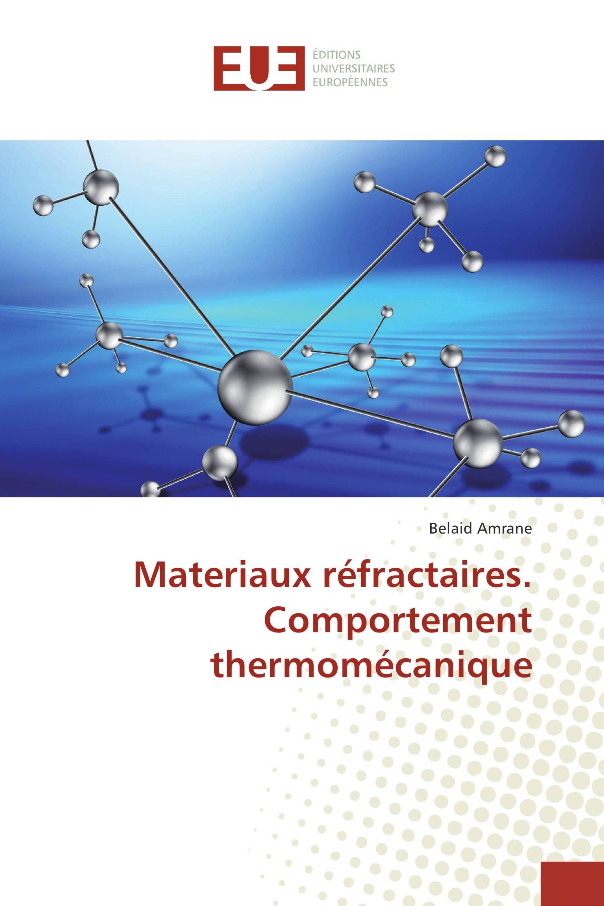 Materiaux réfractaires. Comportement thermomécanique