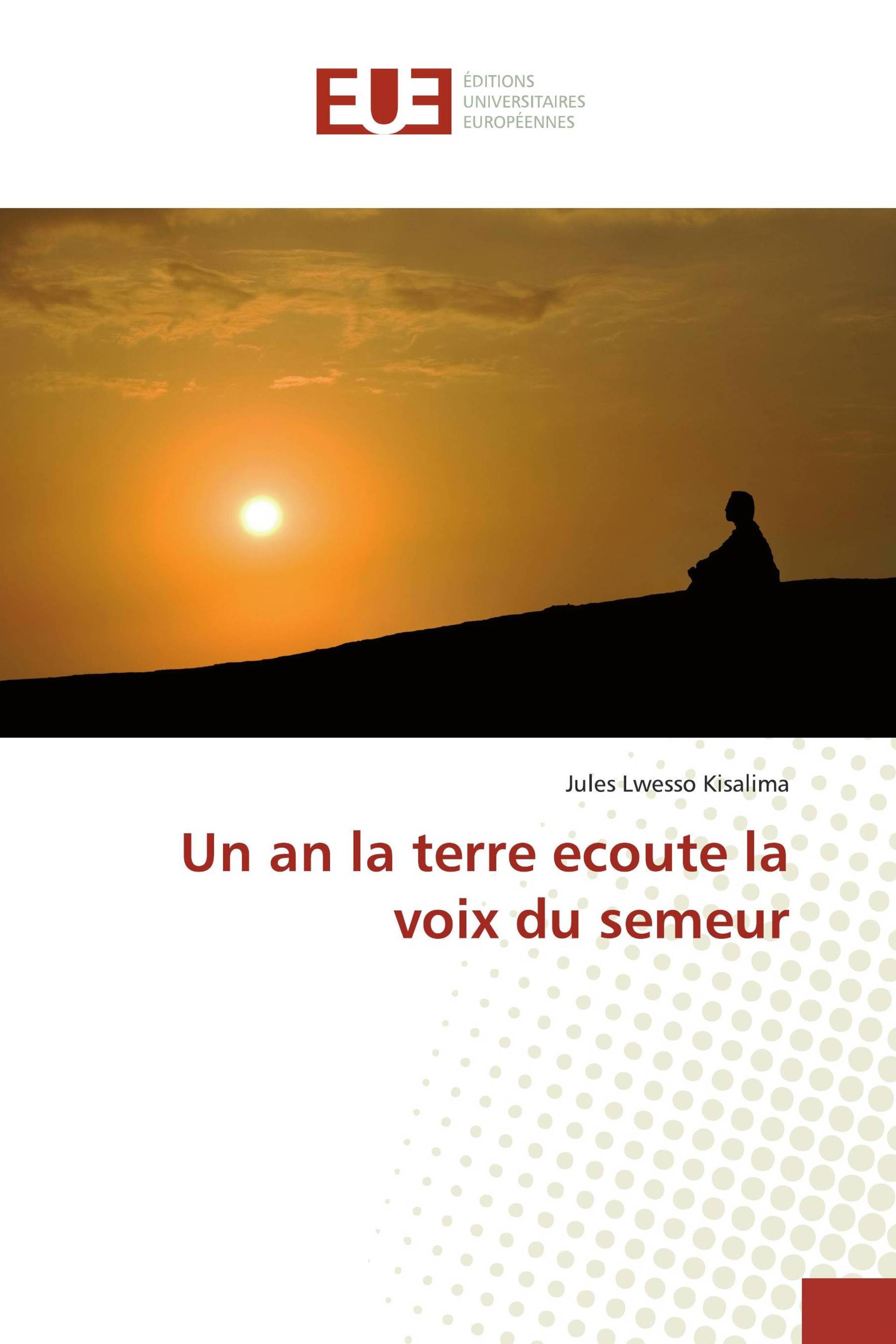 Un an la terre ecoute la voix du semeur